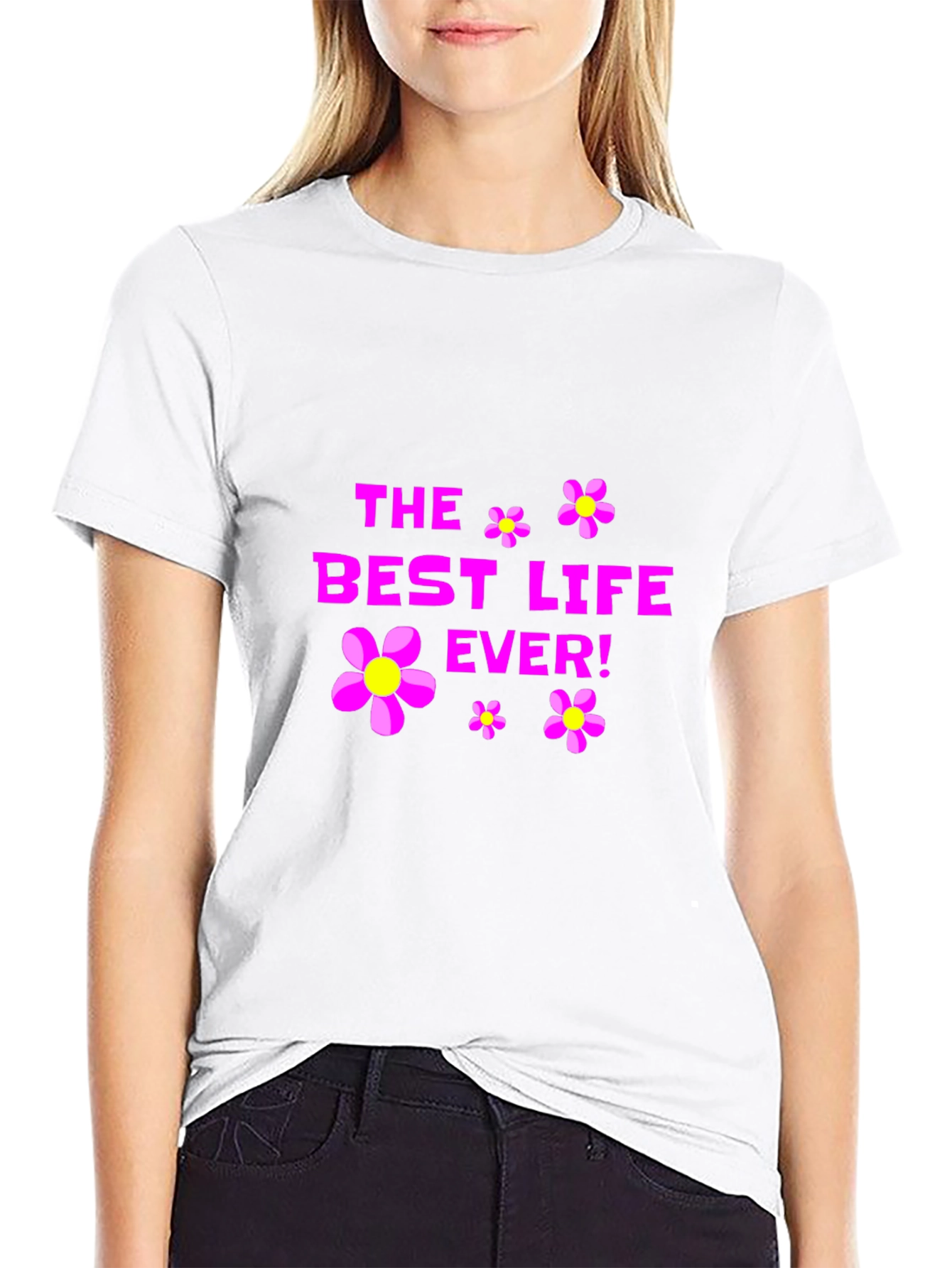 The Best Life Ever! Graphic T-Shirt