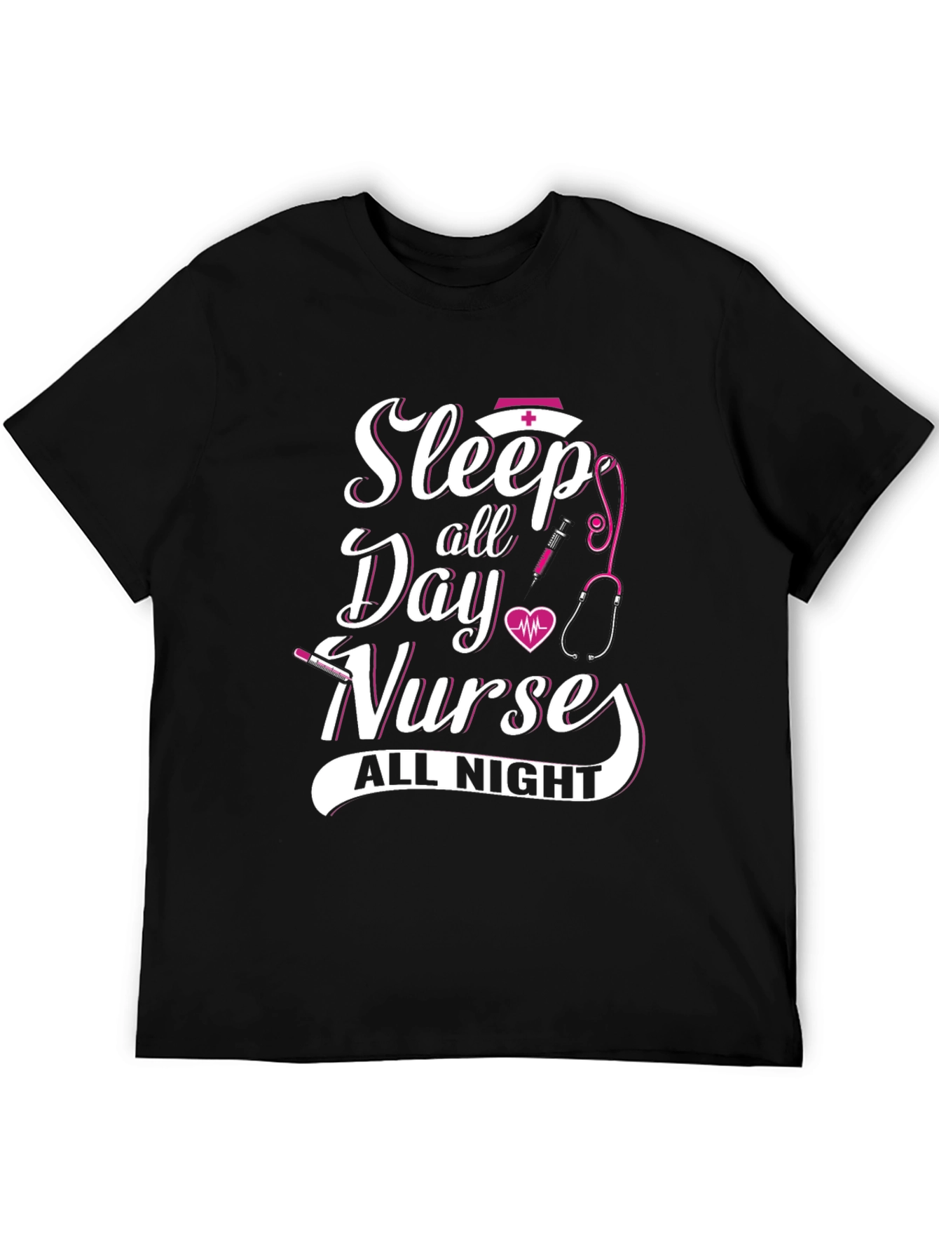 Sleep All Day Nurse All Night T-Shirt