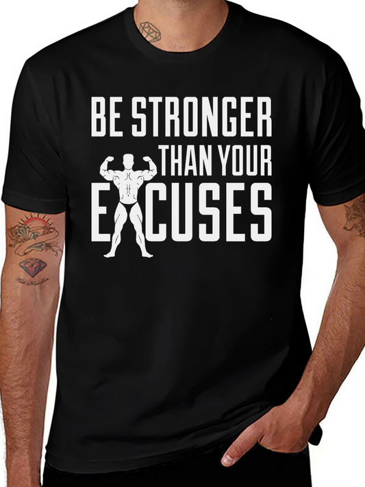Be Stronger Than Your Excuses T-Shirt - Workout Motivation