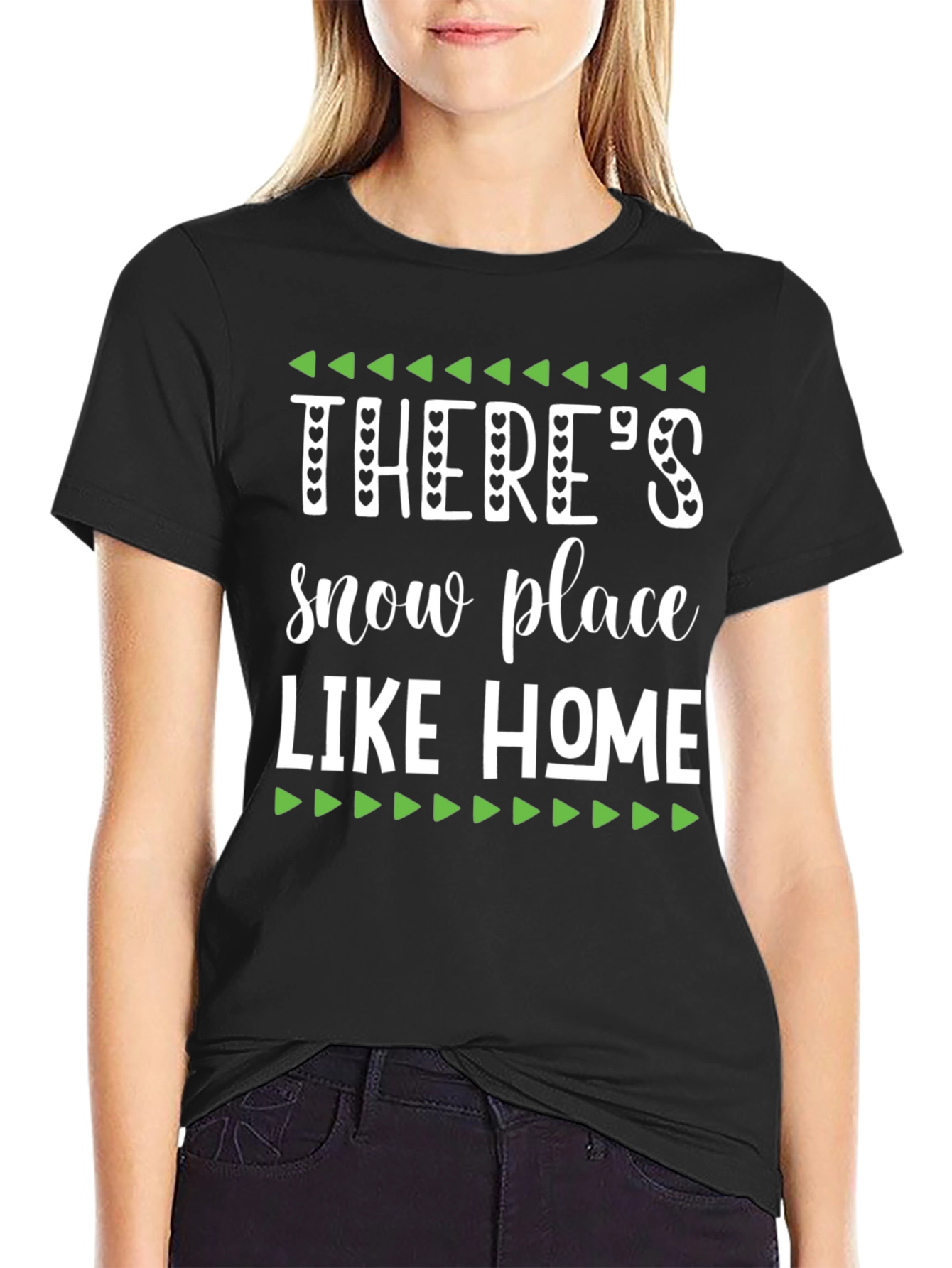 Theres Snow Place Like Home Graphic Tee