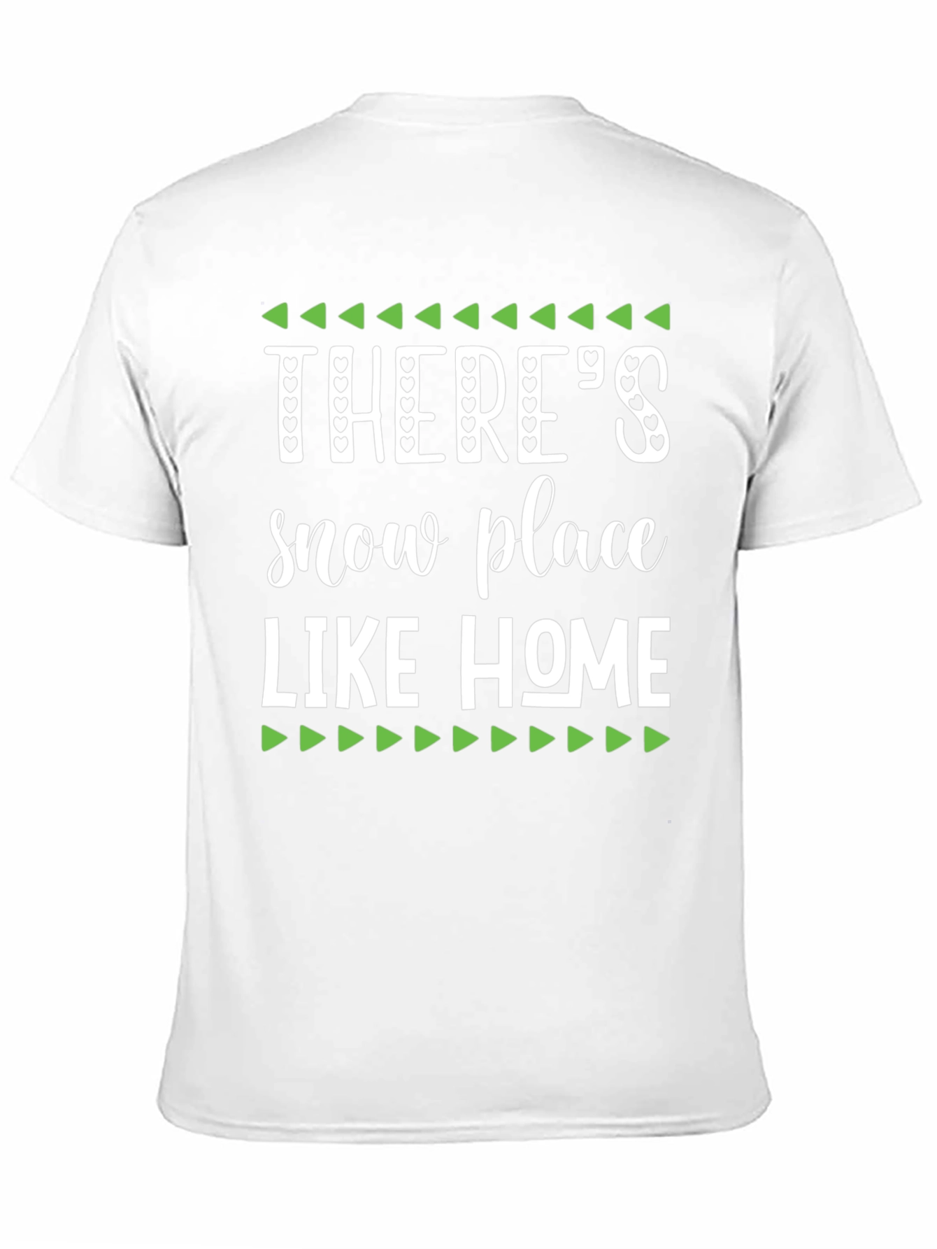 Theres Snow Place Like Home Graphic Tee
