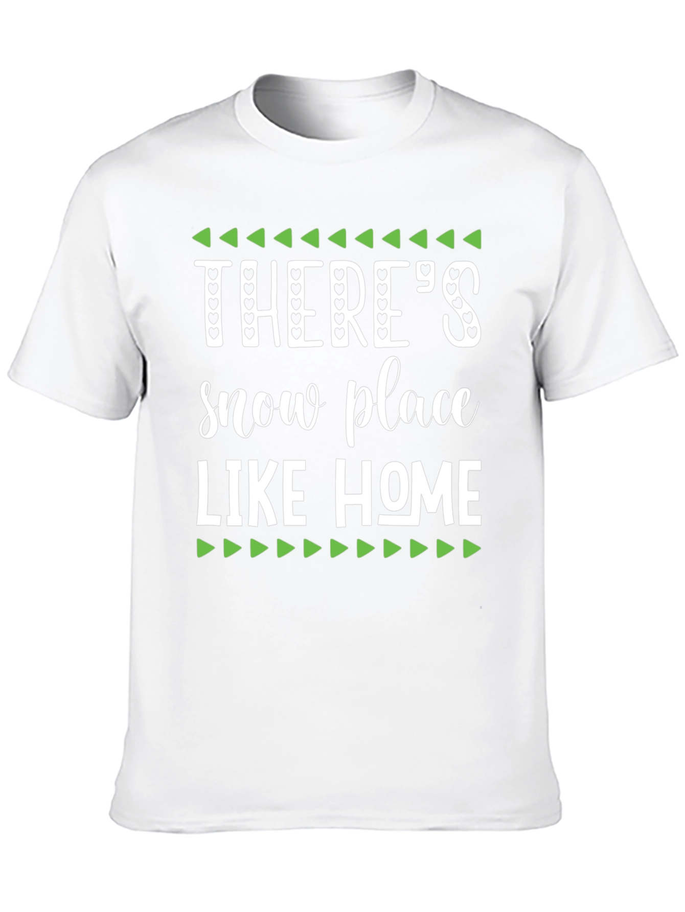 Theres Snow Place Like Home Graphic Tee