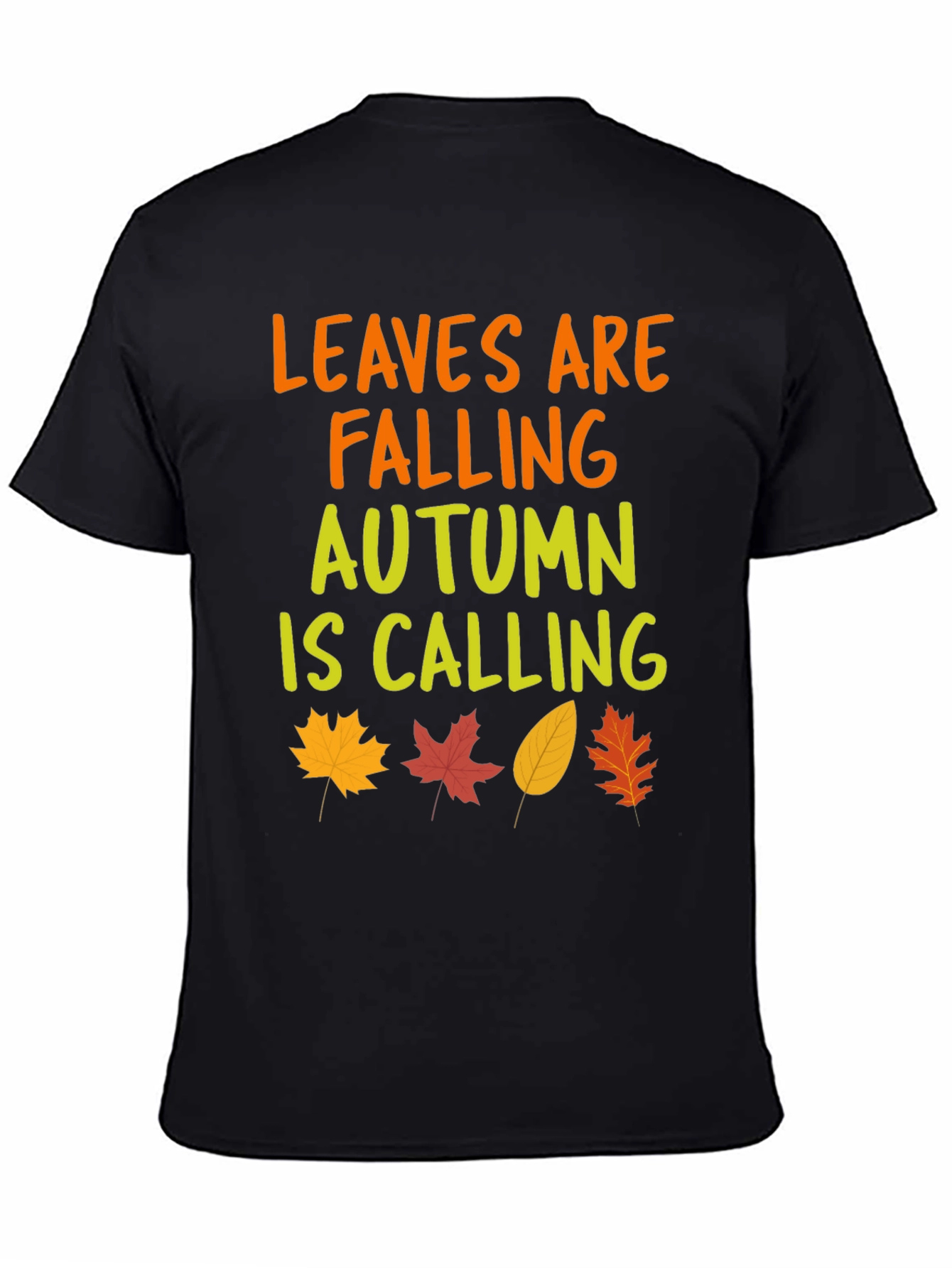 Leaves are Falling Autumn is Calling T-Shirt