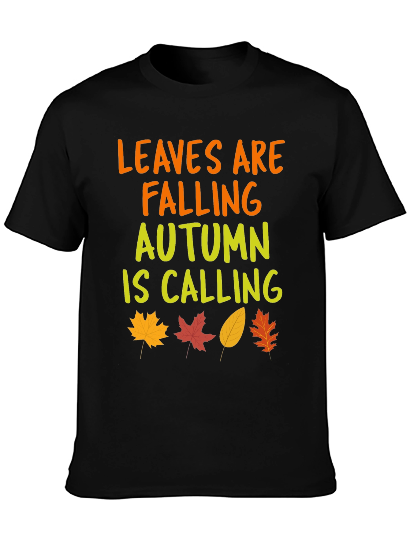 Leaves are Falling Autumn is Calling T-Shirt