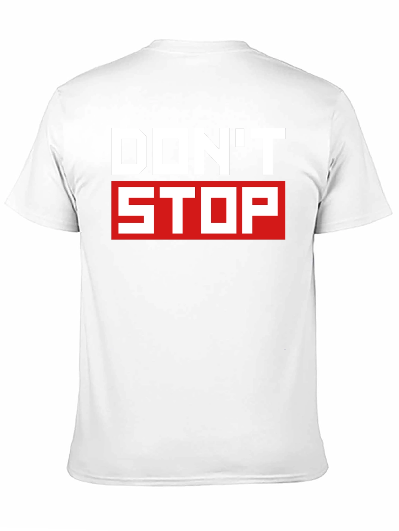Dont Stop Graphic T-Shirt - Motivational Tee