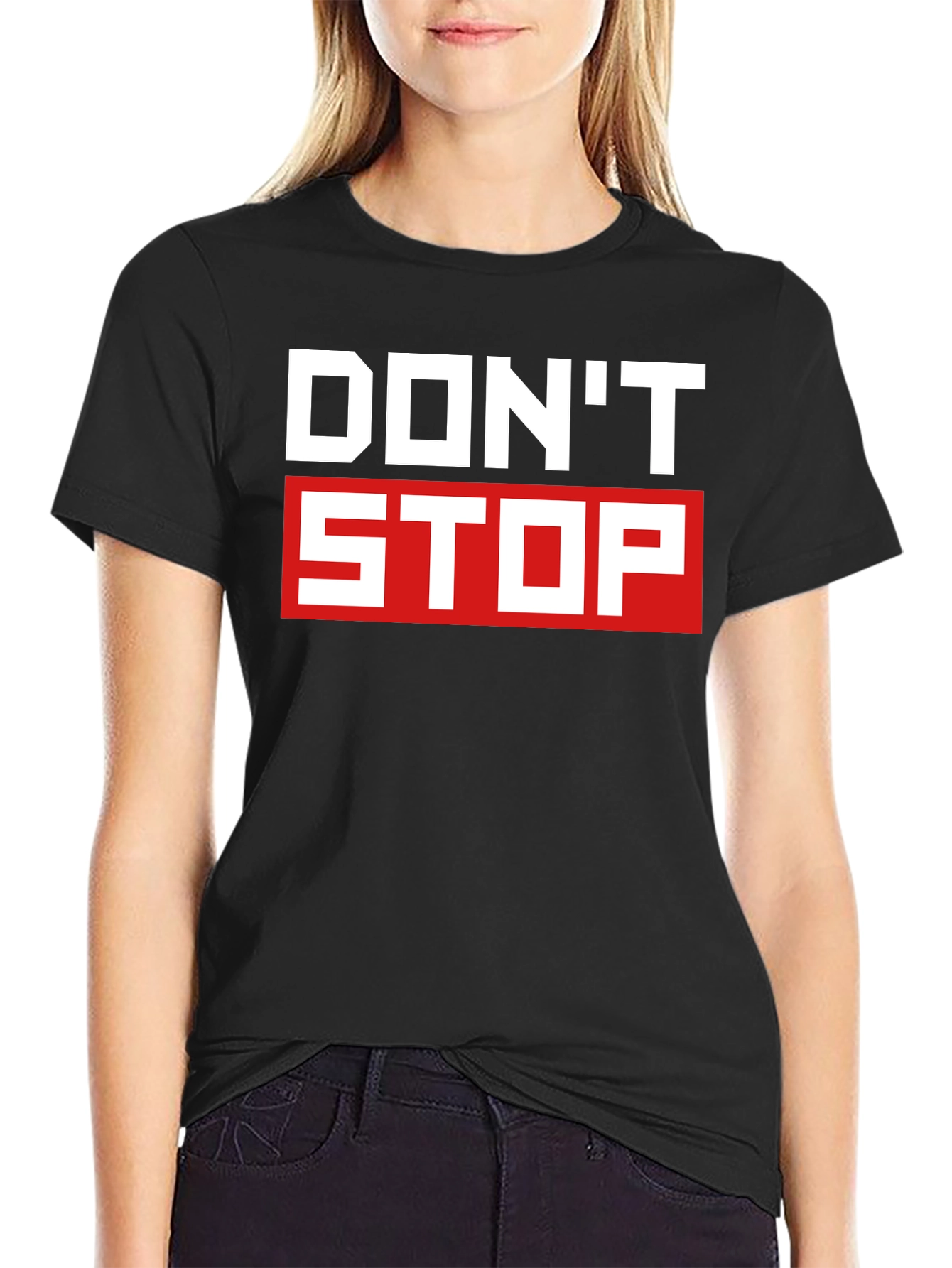 Dont Stop Graphic T-Shirt - Motivational Tee