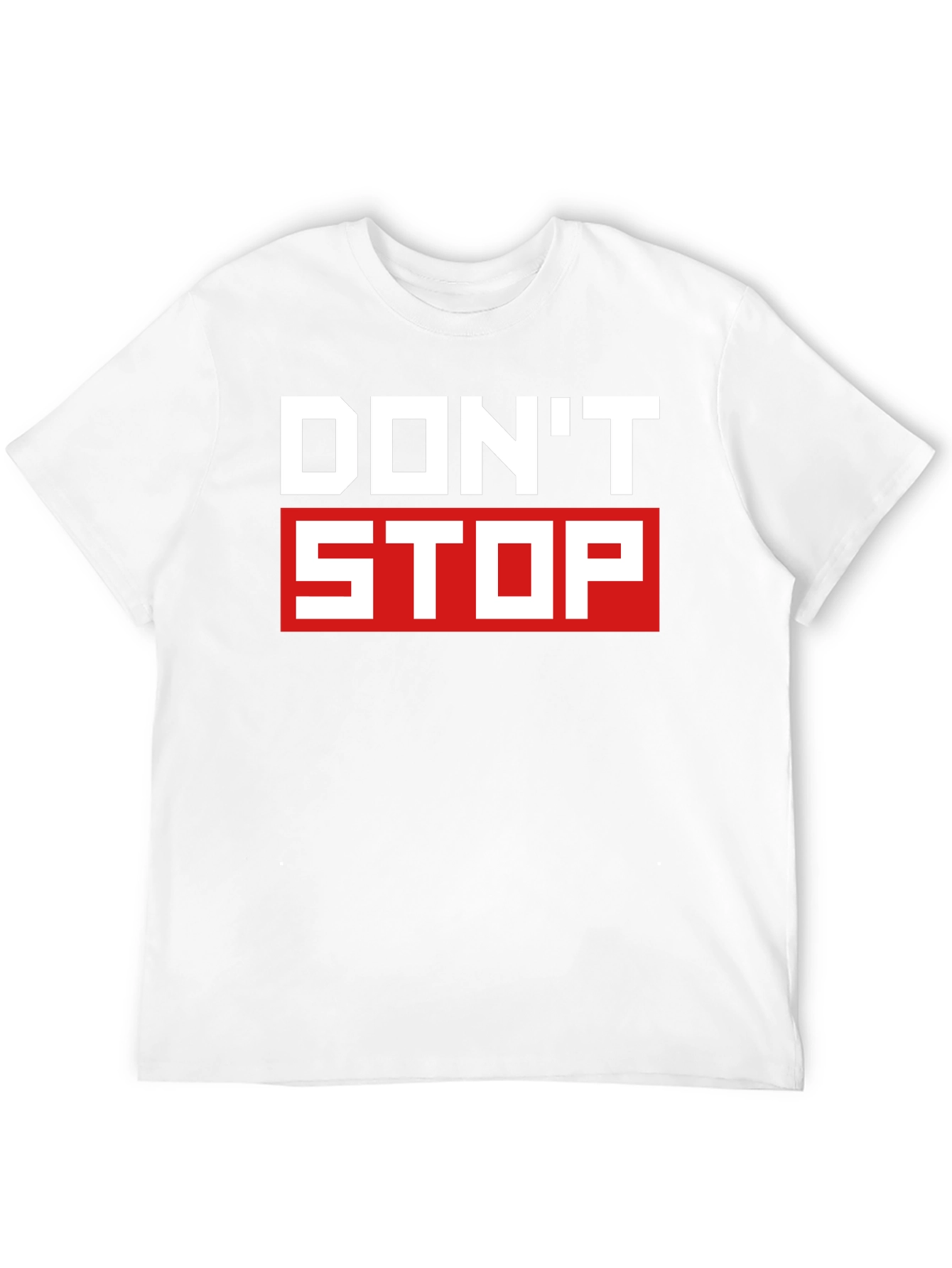 Dont Stop Graphic T-Shirt - Motivational Tee