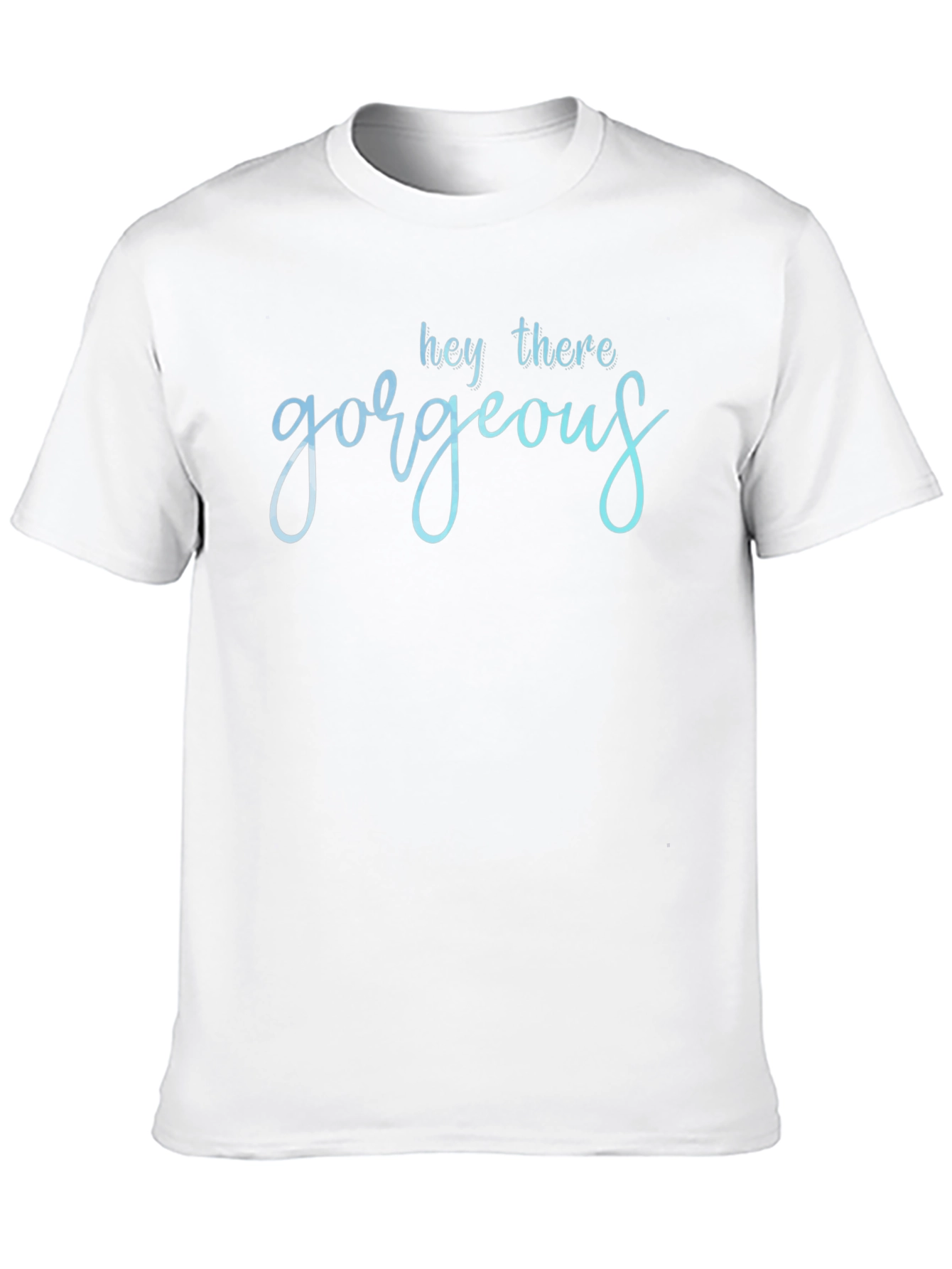 Hey There Gorgeous T-Shirt - Stylish Black Tee