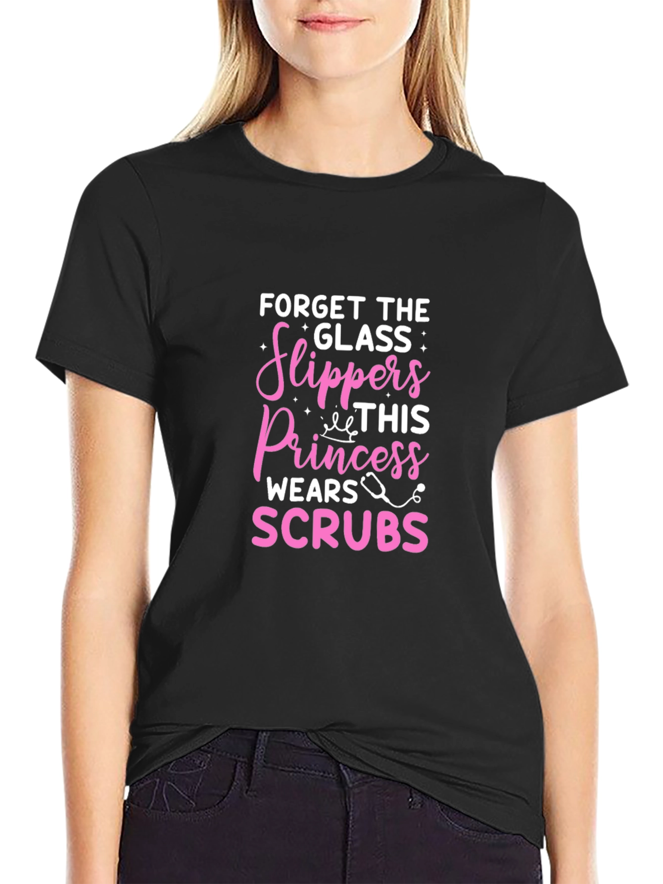 Forget Glass Slippers Princess Wears Scrubs T-Shirt