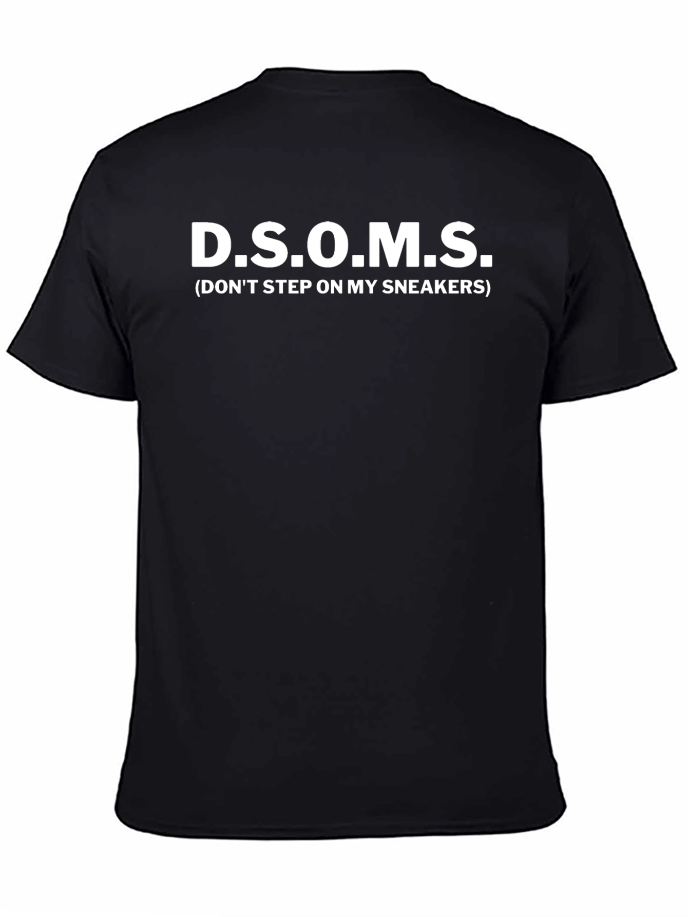 DSOMS Dont Step On My Sneakers Black T-Shirt