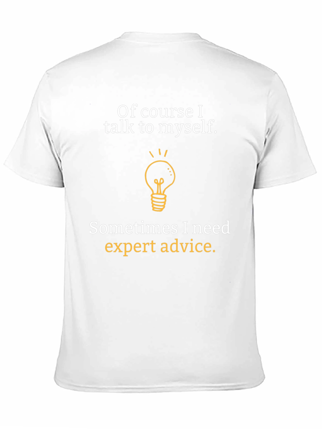 Expert Advice T-Shirt - Funny Graphic Tee
