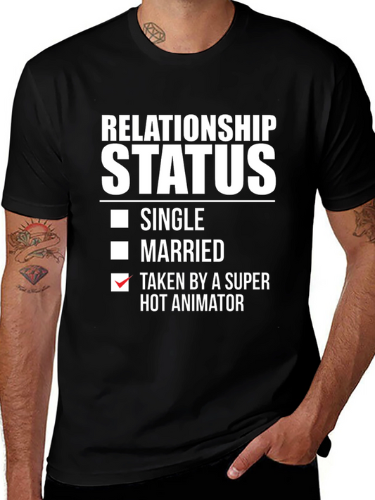 Relationship Status: Taken by Hot Animator T-Shirt