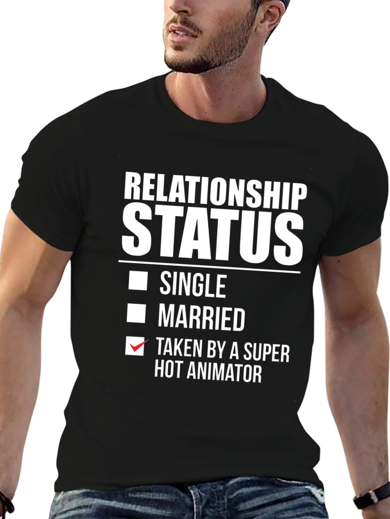 Relationship Status: Taken by Hot Animator T-Shirt
