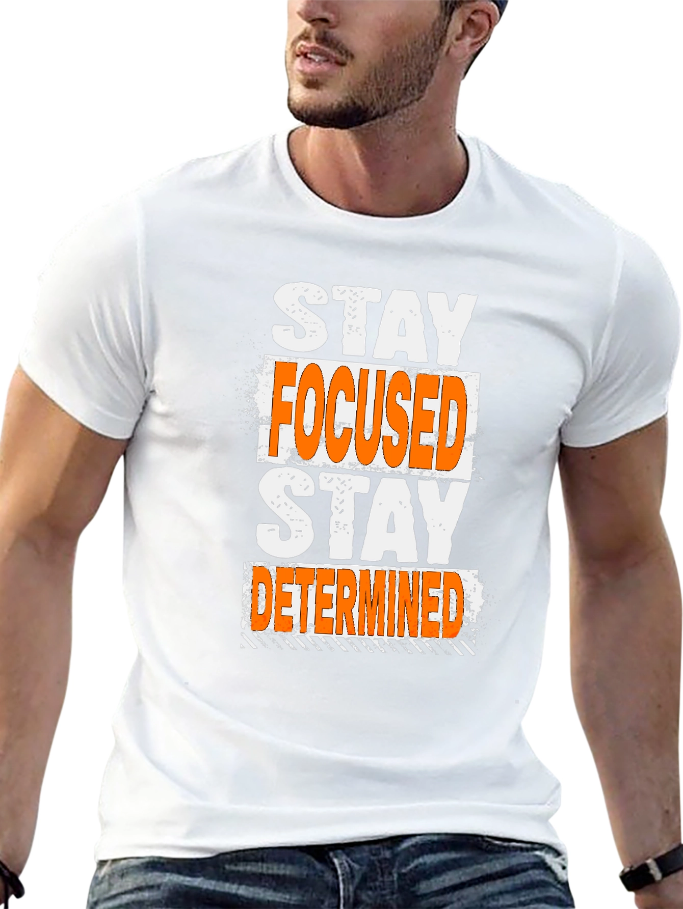 Stay Focused Stay Determined T-Shirt