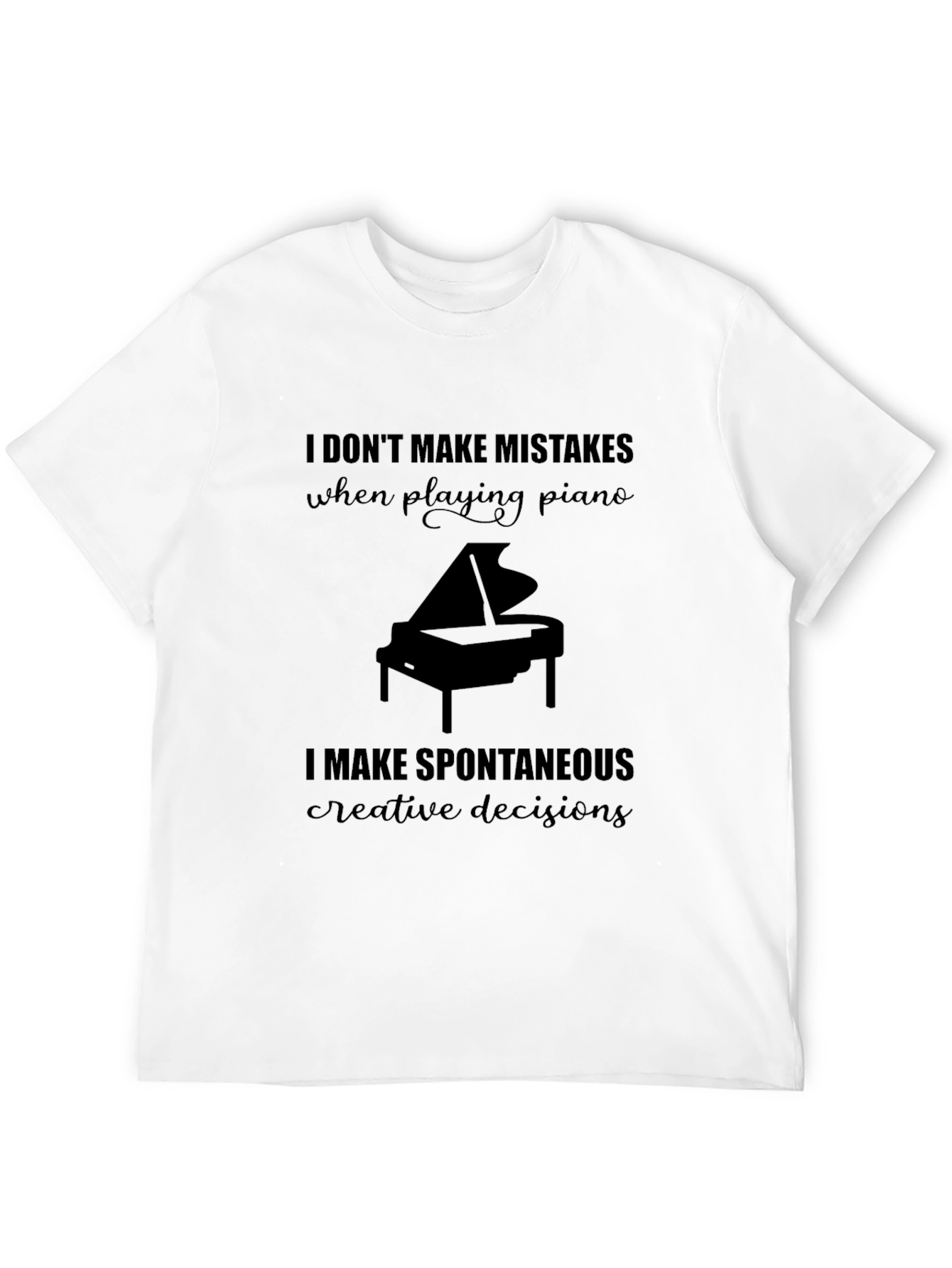 Funny Piano T-Shirt - No Mistakes Just Creative Decisions