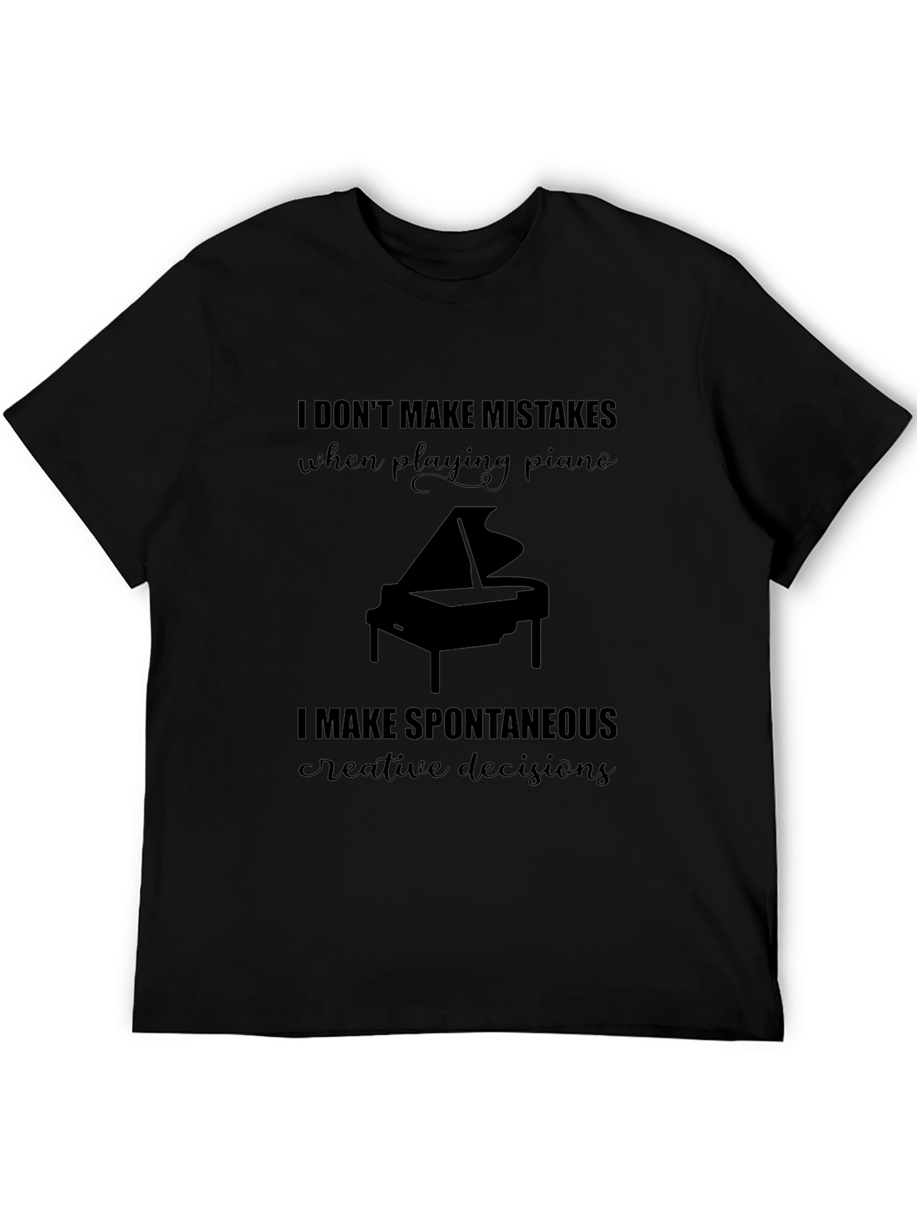 Funny Piano T-Shirt - No Mistakes Just Creative Decisions