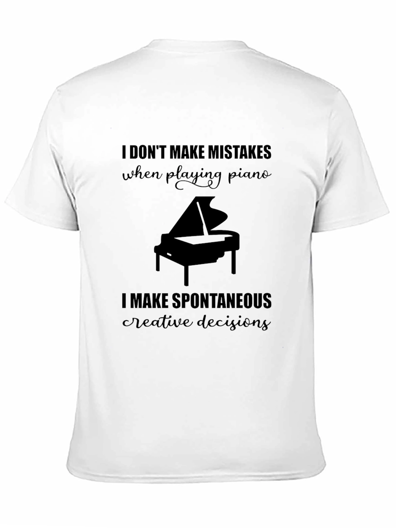 Funny Piano T-Shirt - No Mistakes Just Creative Decisions