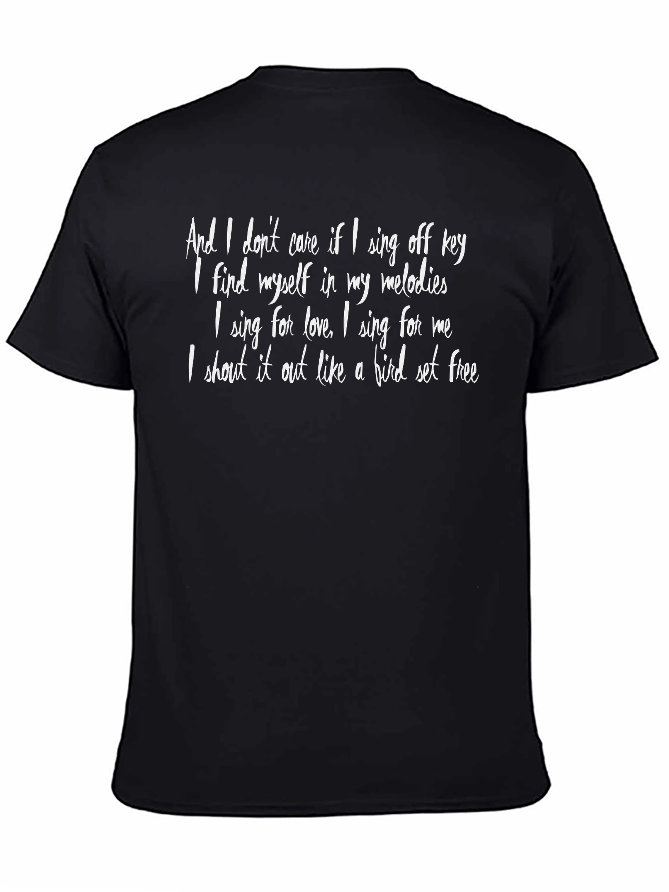 Sing Off Key Black T-Shirt: Freedom & Love