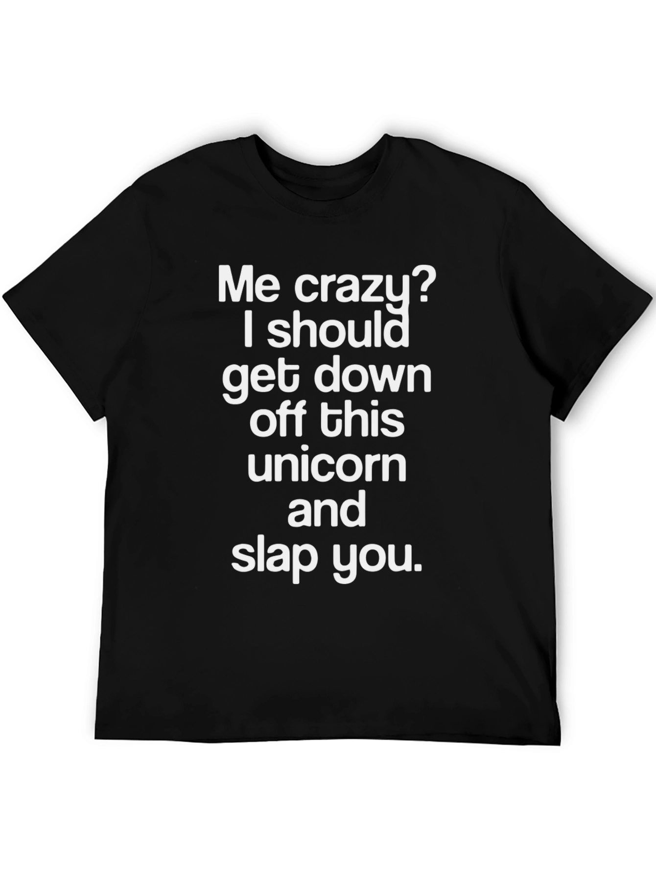 Funny Me Crazy? Unicorn Graphic Tee