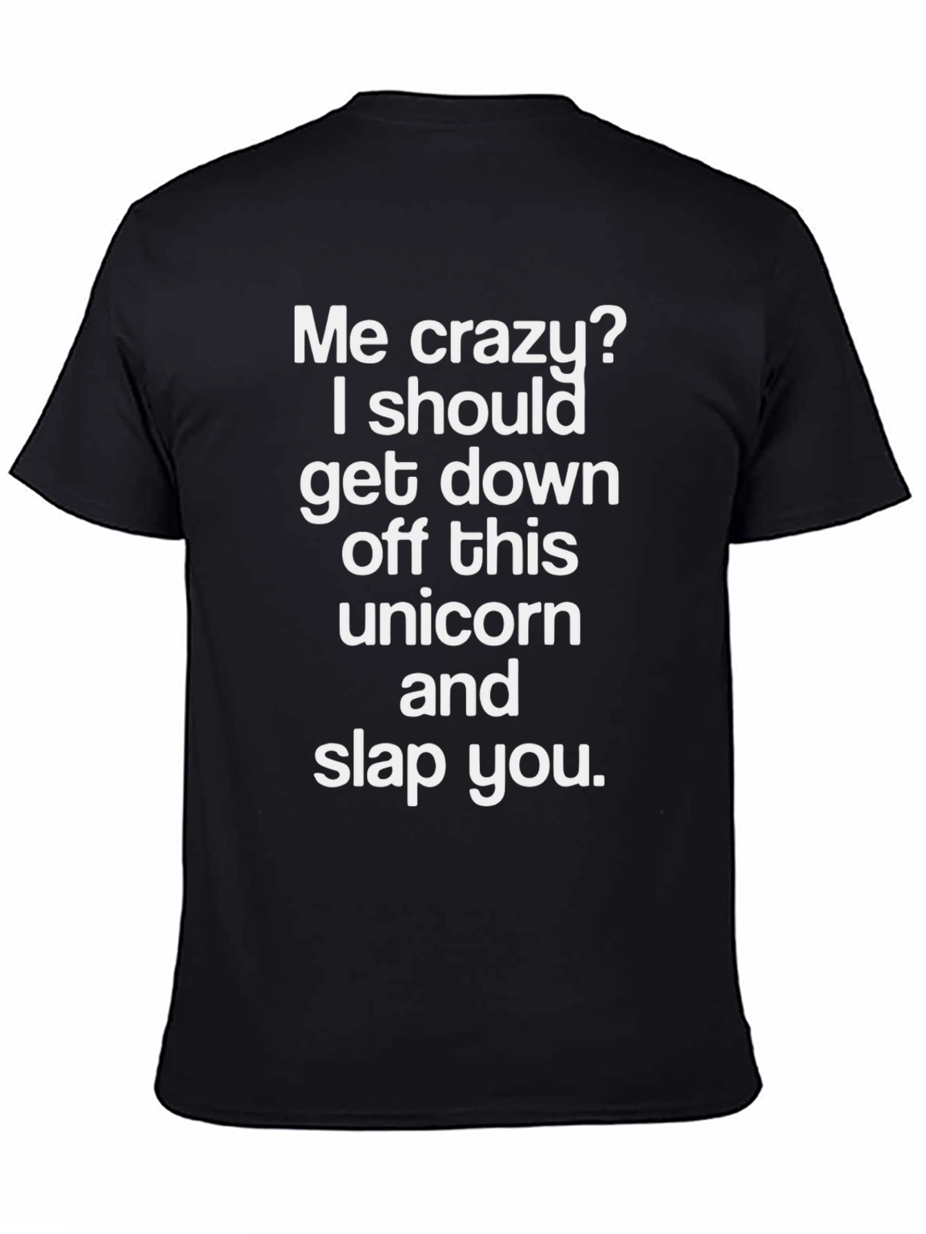 Funny Me Crazy? Unicorn Graphic Tee