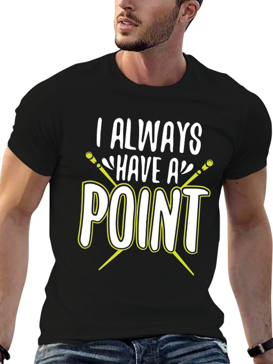 I Always Have A Point T-Shirt - Sarcastic Drummer Tee