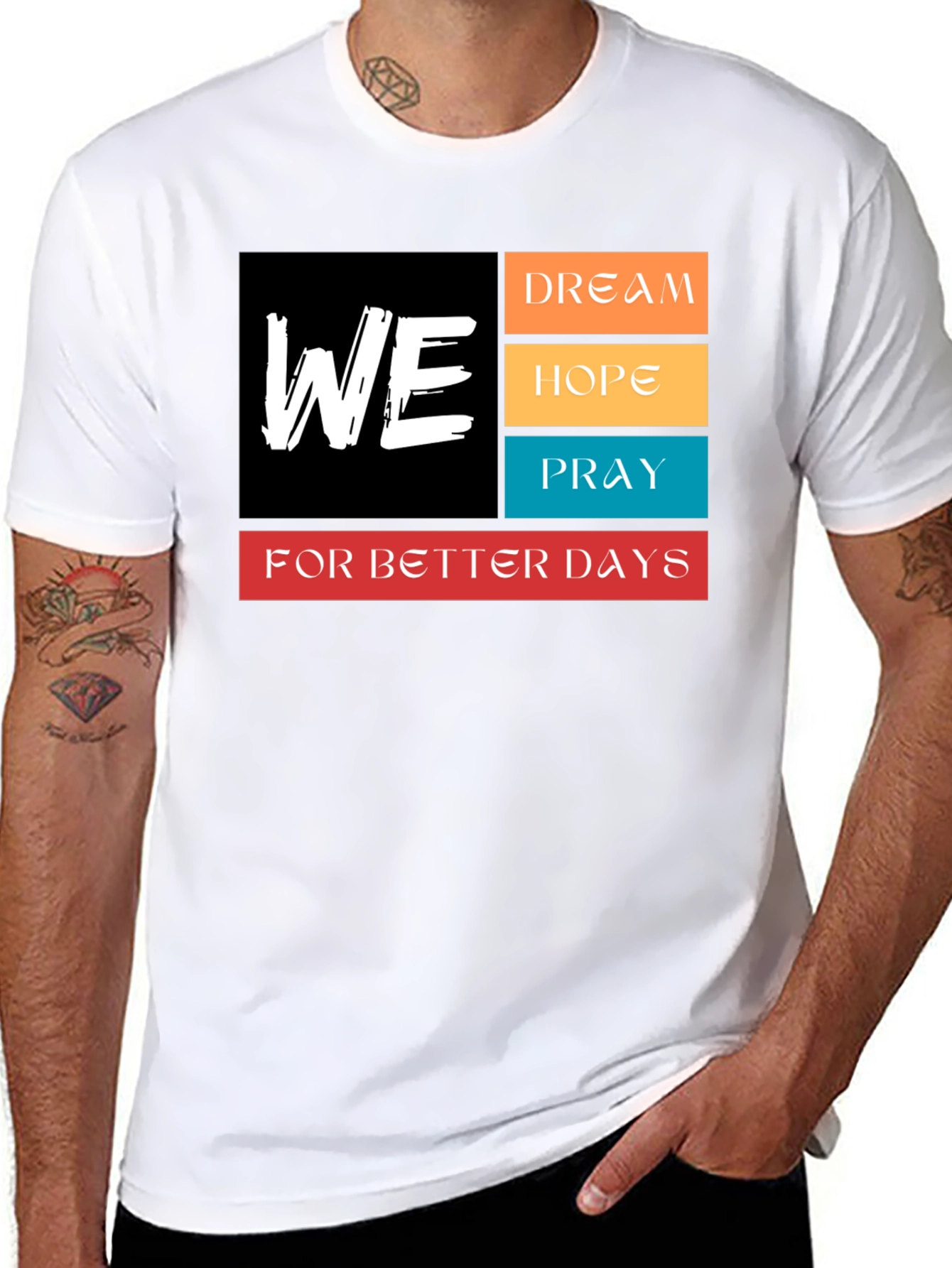 We Dream Hope Pray T-Shirt - Better Days Ahead