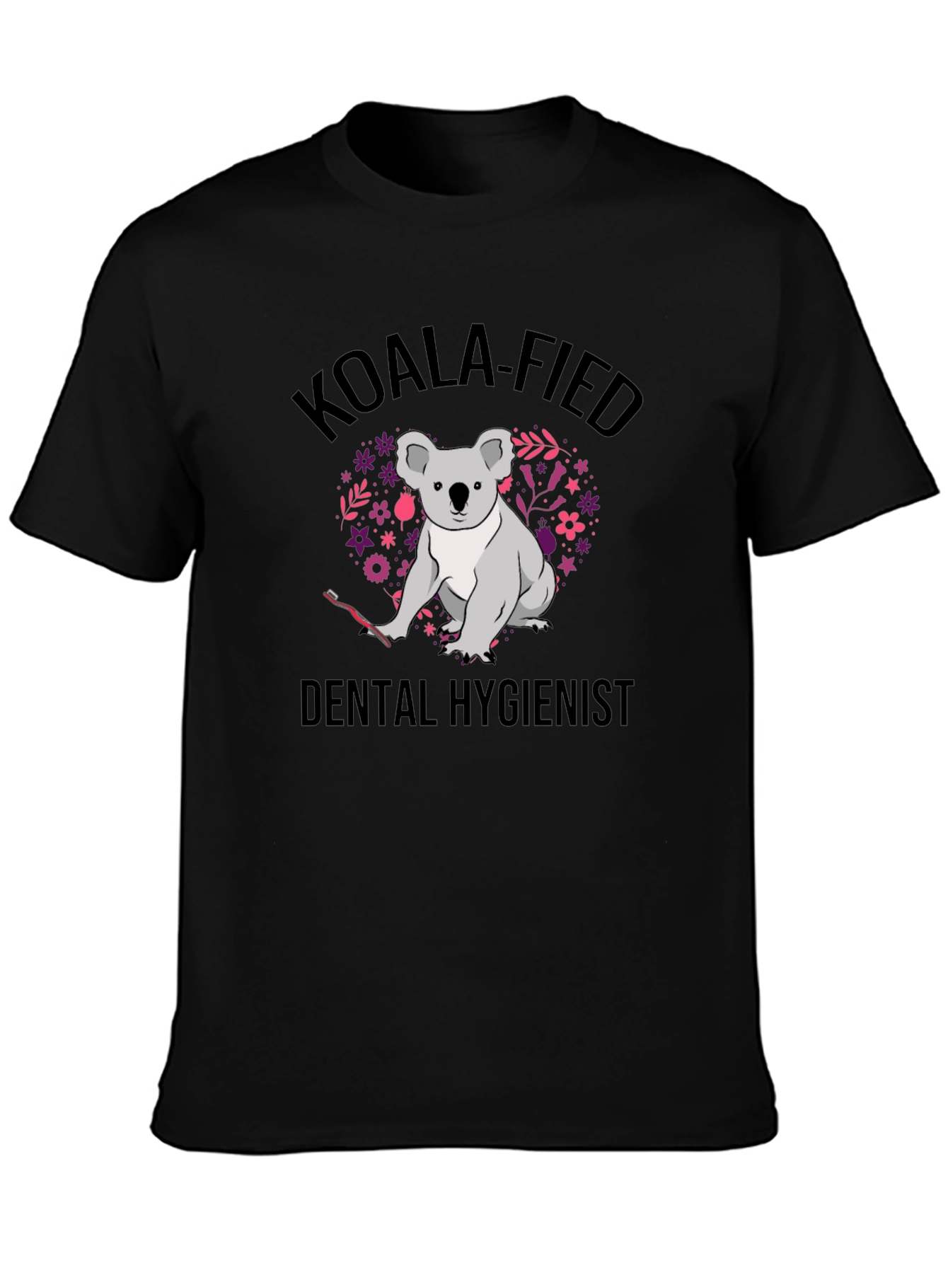 Koala-Fied Dental Hygienist Black T-Shirt