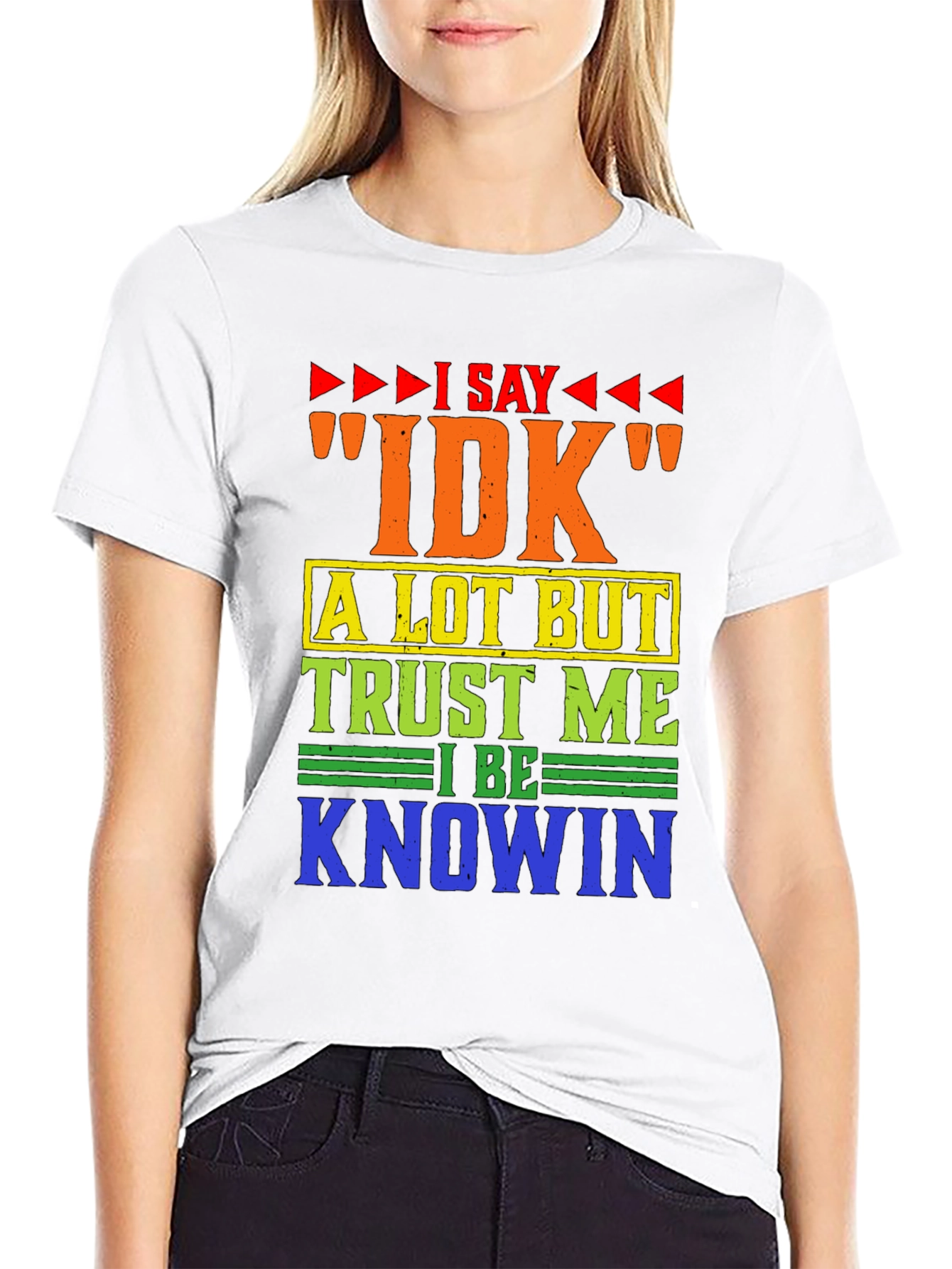 I Say IDK Humor Graphic T-Shirt