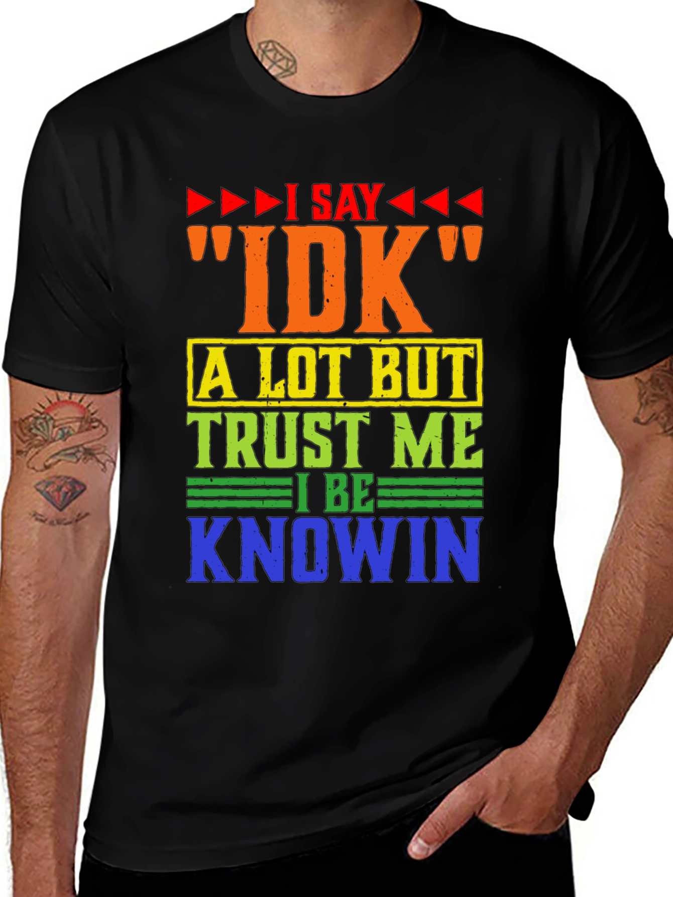 I Say IDK Humor Graphic T-Shirt