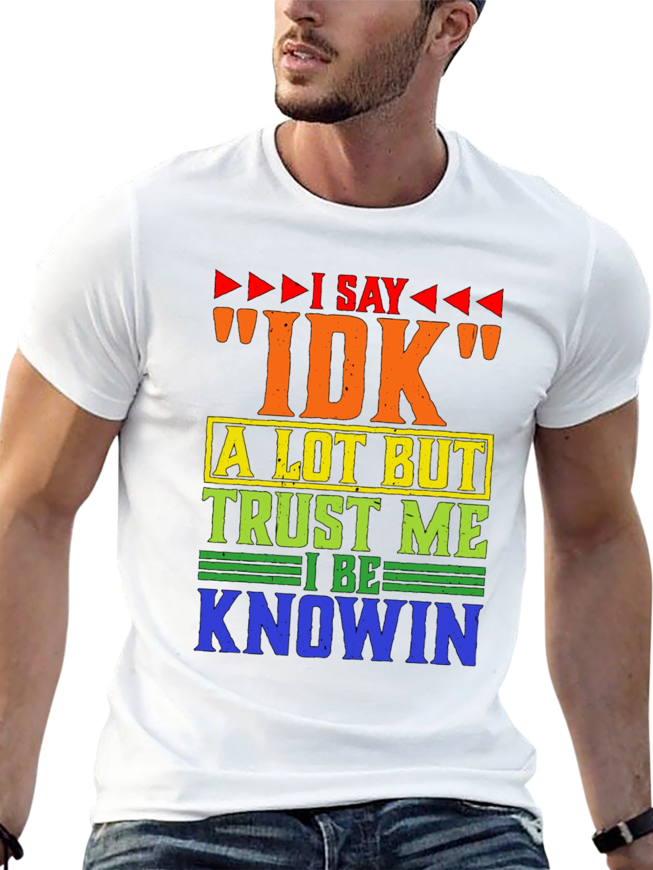 I Say IDK Humor Graphic T-Shirt