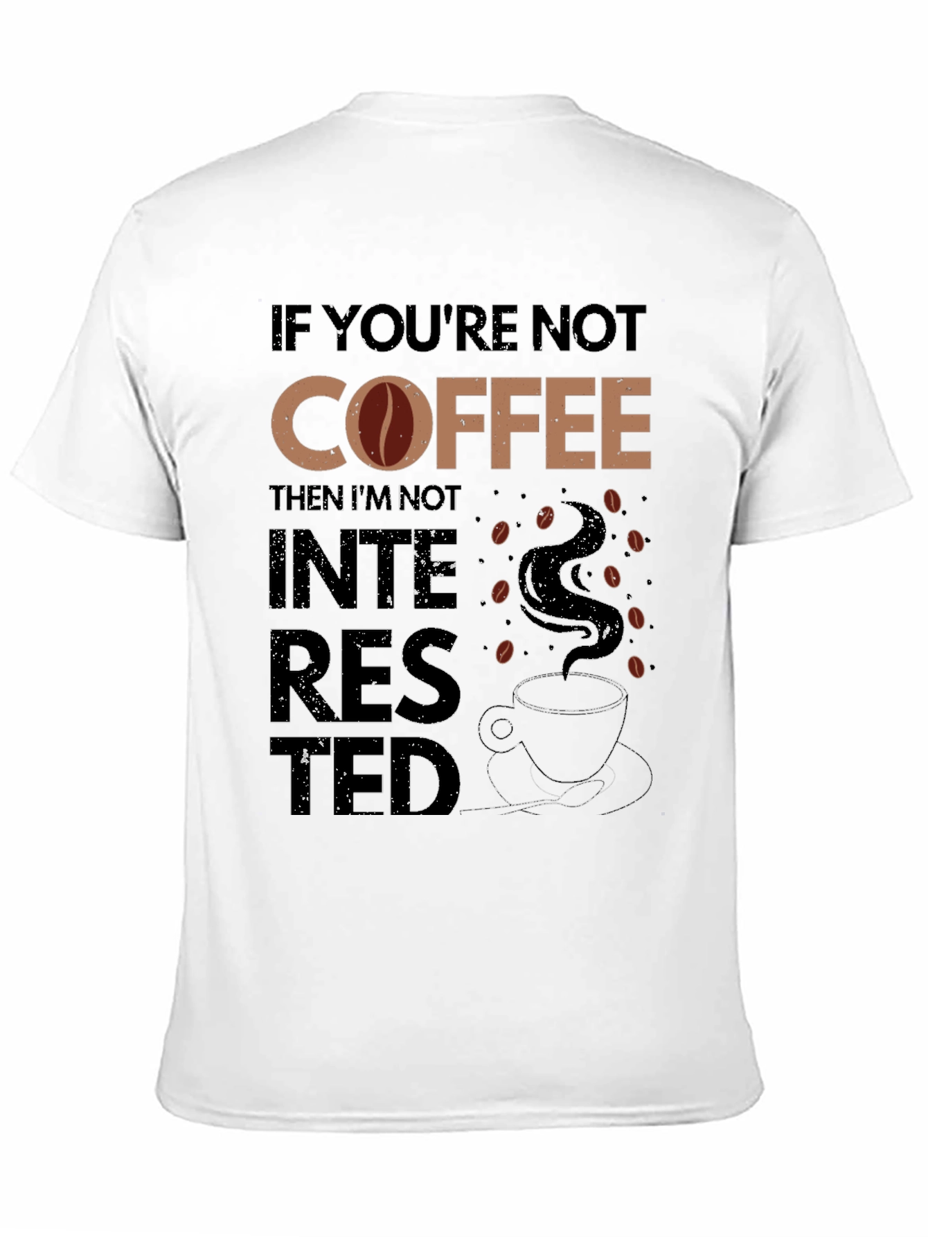 Coffee Lover Graphic Tee - Not Interested