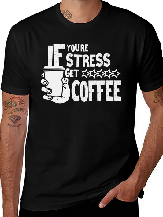 Funny Stress Coffee T-Shirt