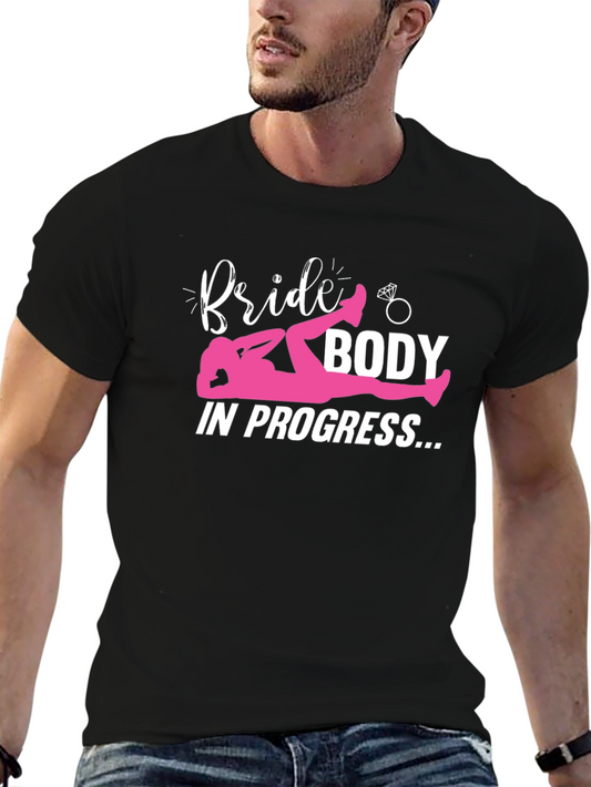 Bride Body In Progress T-Shirt Funny Workout Tee