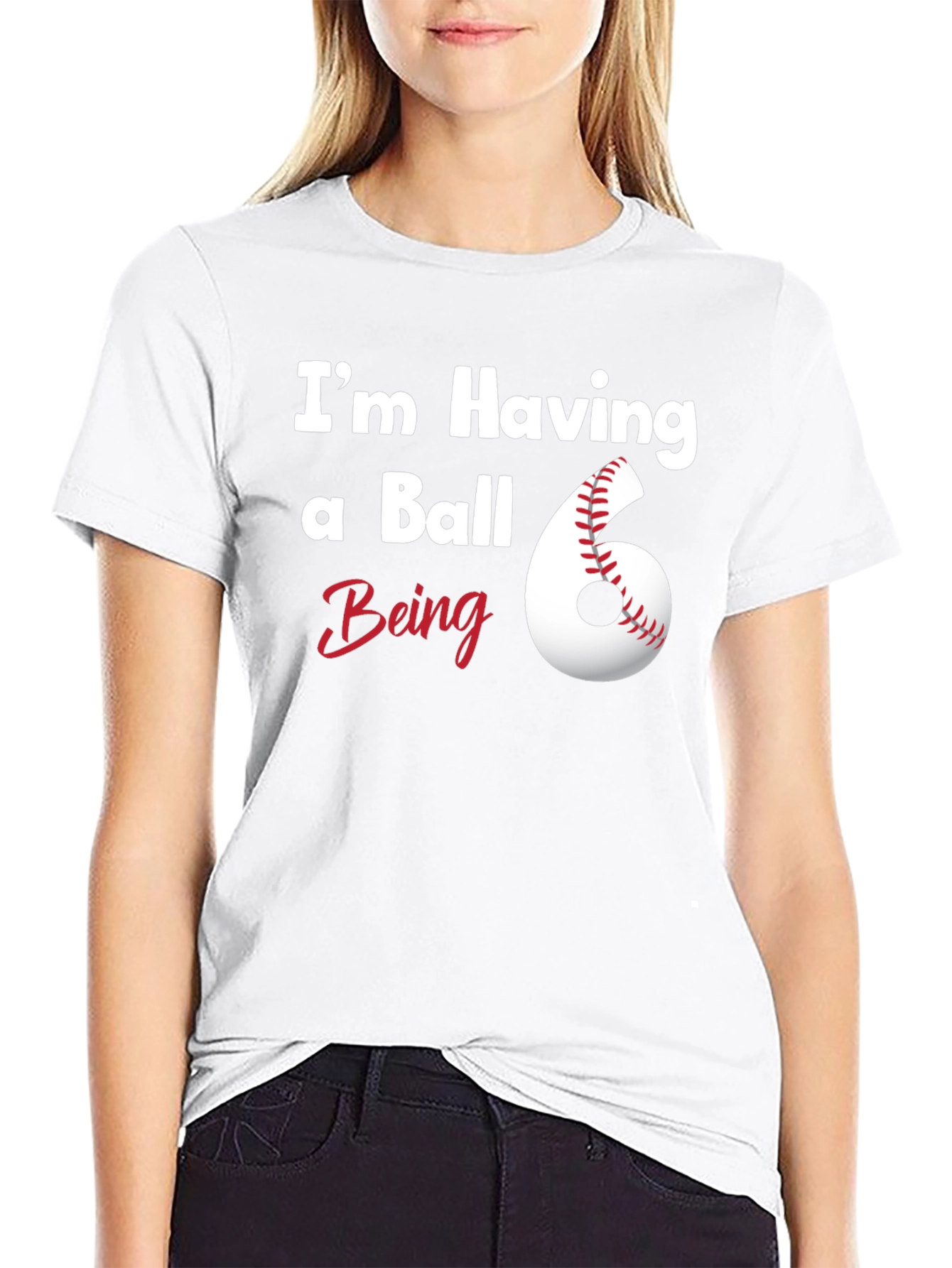 Im Having a Ball Being 6 T-Shirt