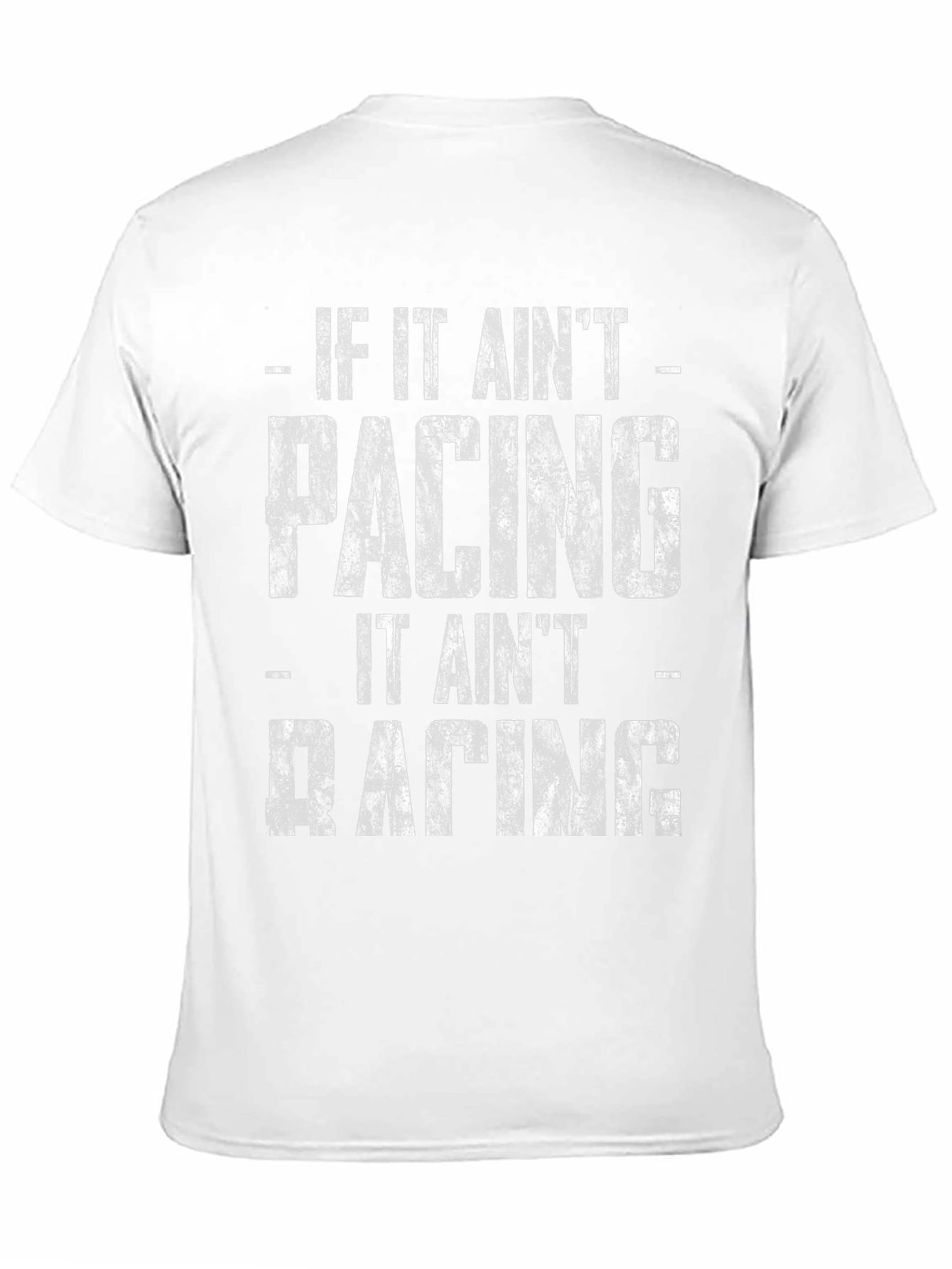 If It Aint Pacing It Aint Racing Graphic T-Shirt