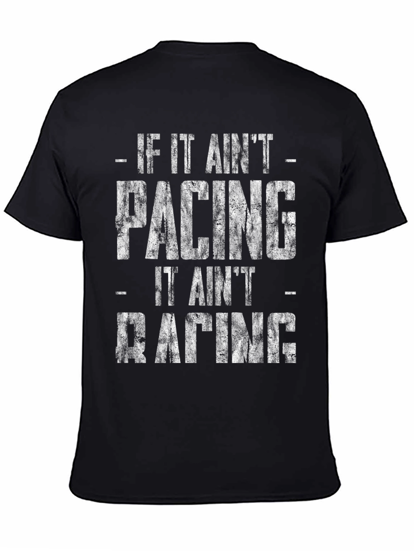 If It Aint Pacing It Aint Racing Graphic T-Shirt