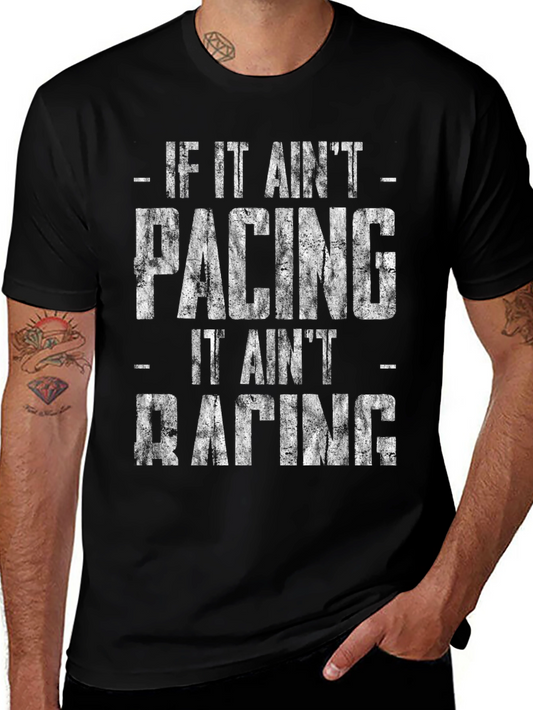 If It Aint Pacing It Aint Racing Graphic T-Shirt