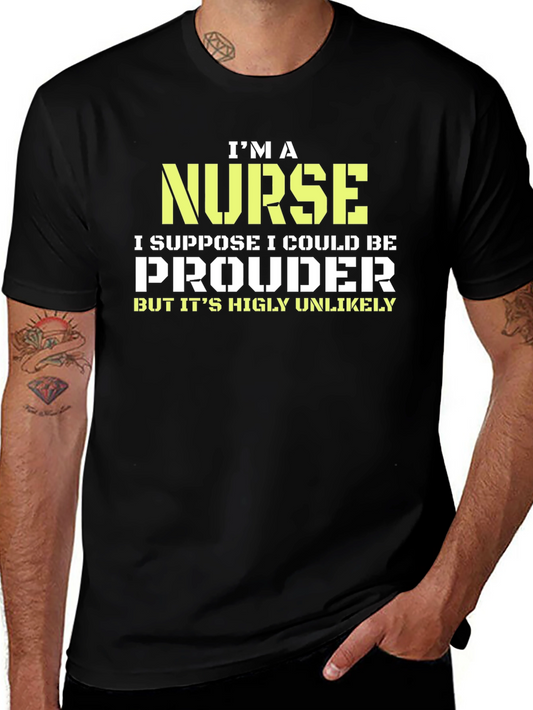 Im A Nurse T-Shirt - Proud Humor