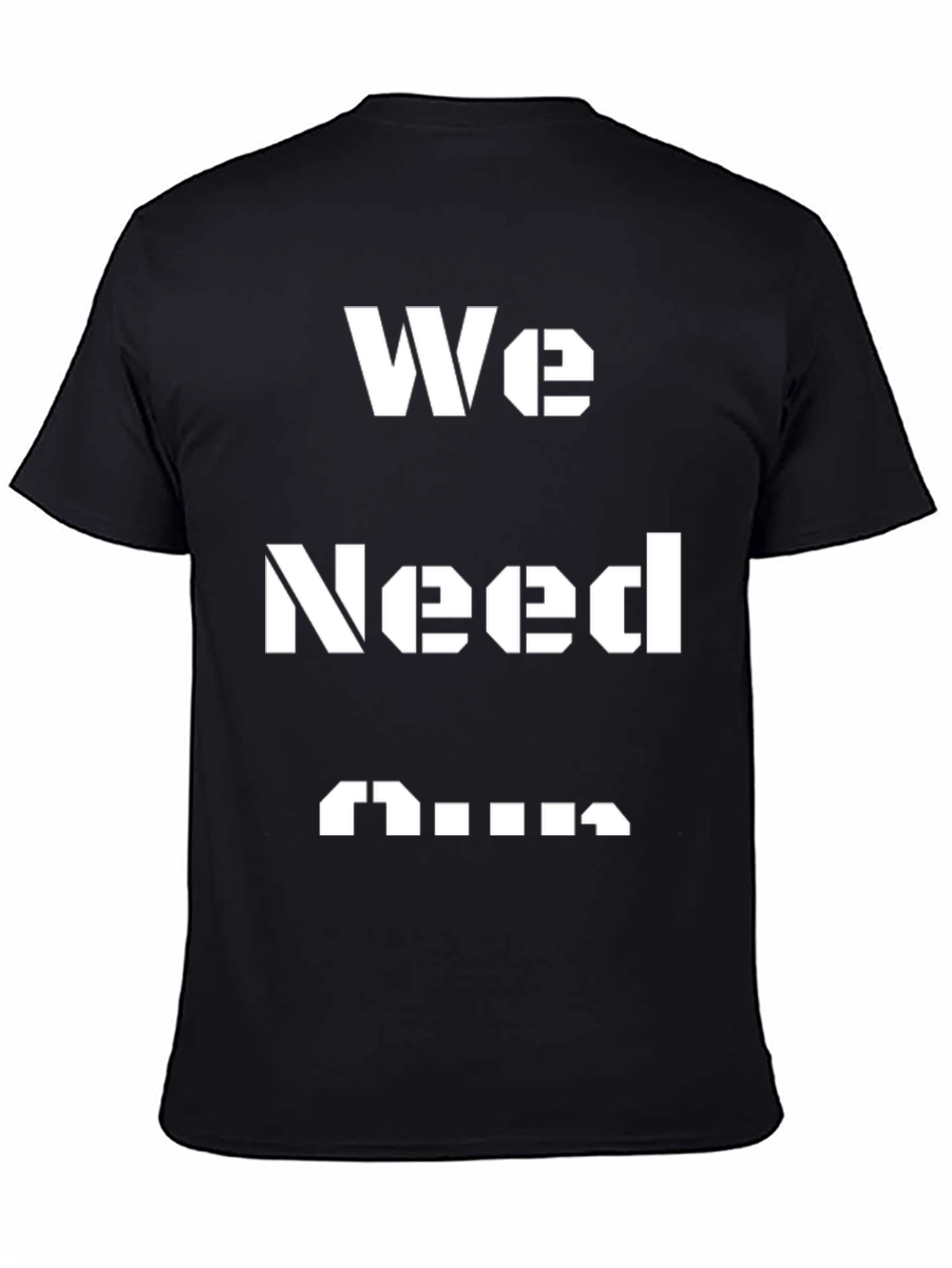 We Need Guns Graphic Tee - Black T-Shirt