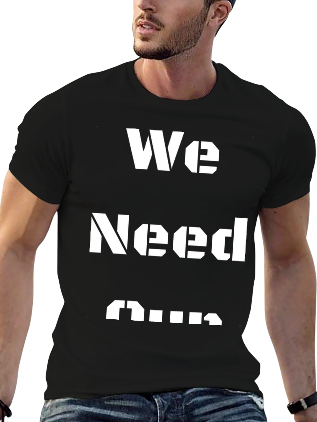 We Need Guns Graphic Tee - Black T-Shirt