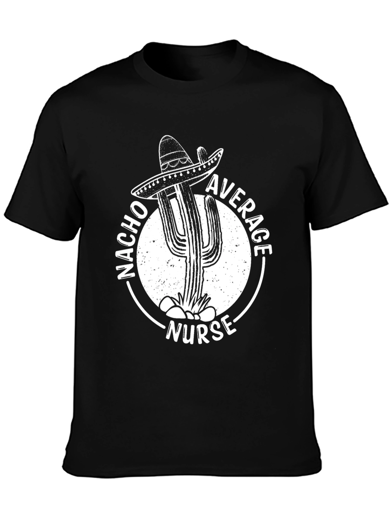 Nacho Average Nurse T-Shirt Cactus Sombrero Graphic Tee