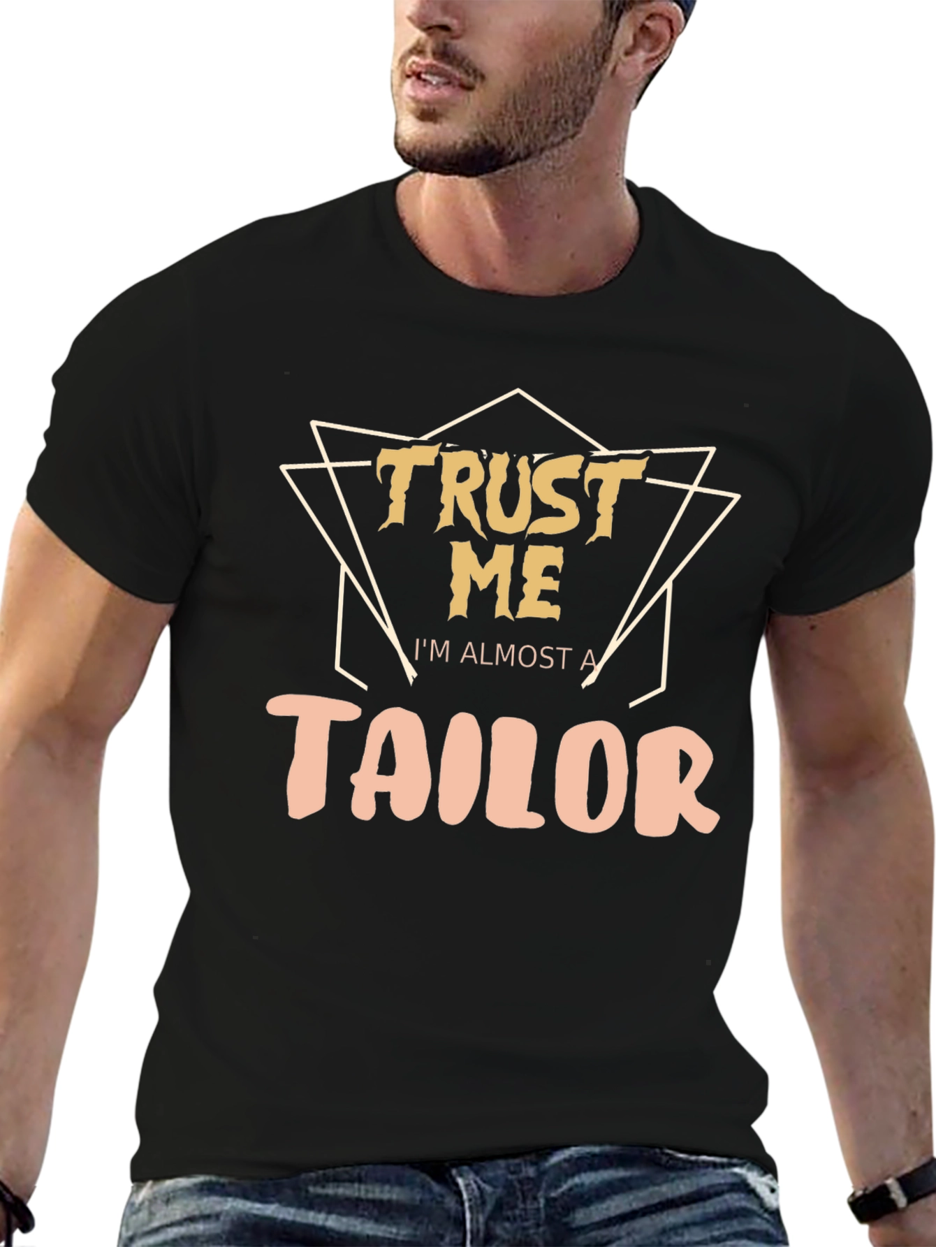 Trust Me Im Almost a Tailor T-Shirt
