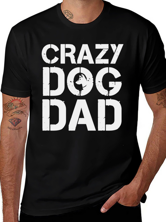 Crazy Dog Dad T-Shirt - Perfect Gift for Dog Lovers