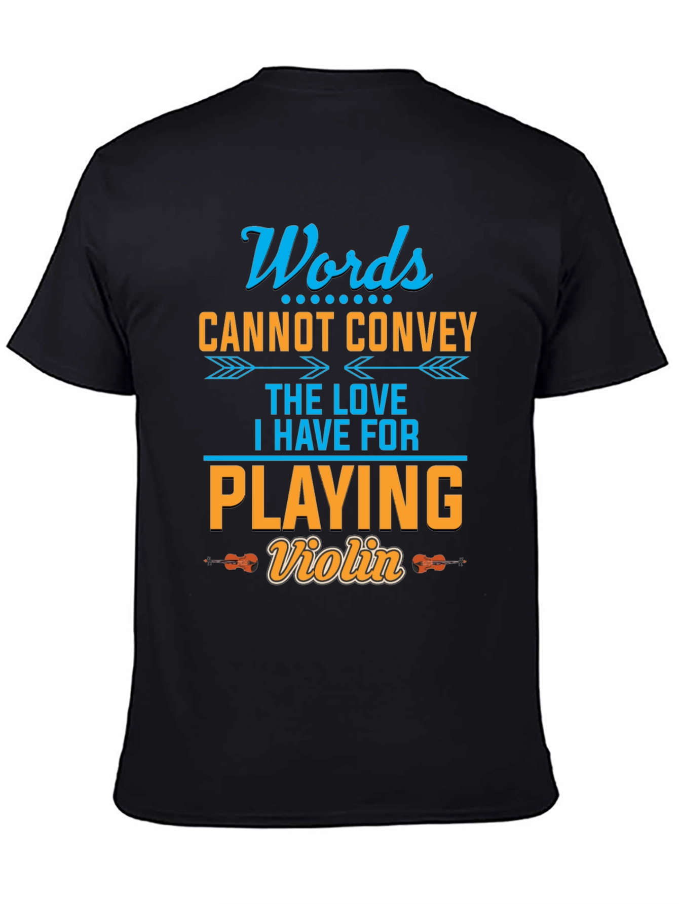 Words Cannot Convey Violin T-Shirt