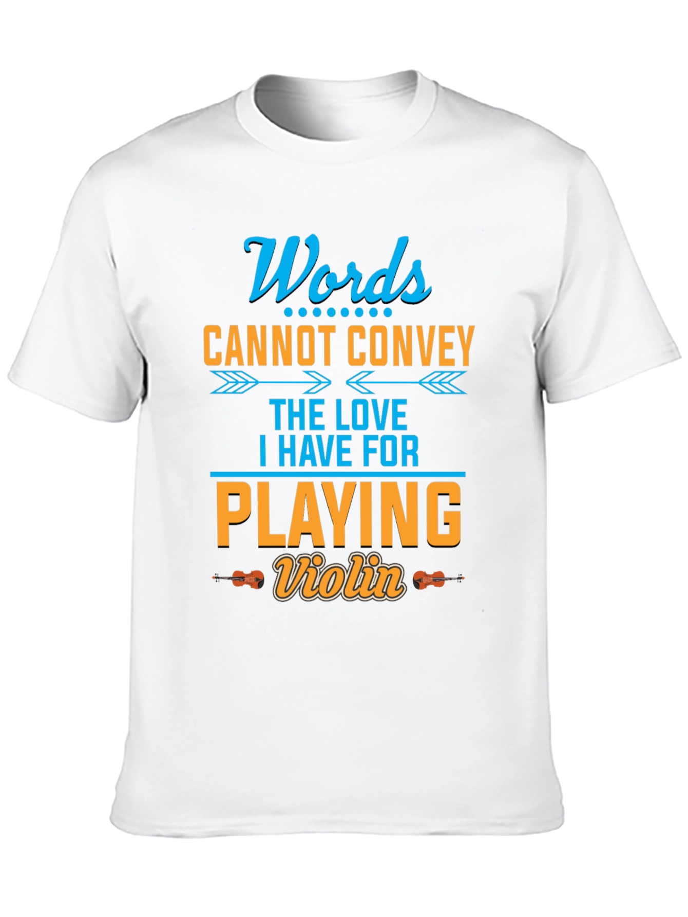 Words Cannot Convey Violin T-Shirt