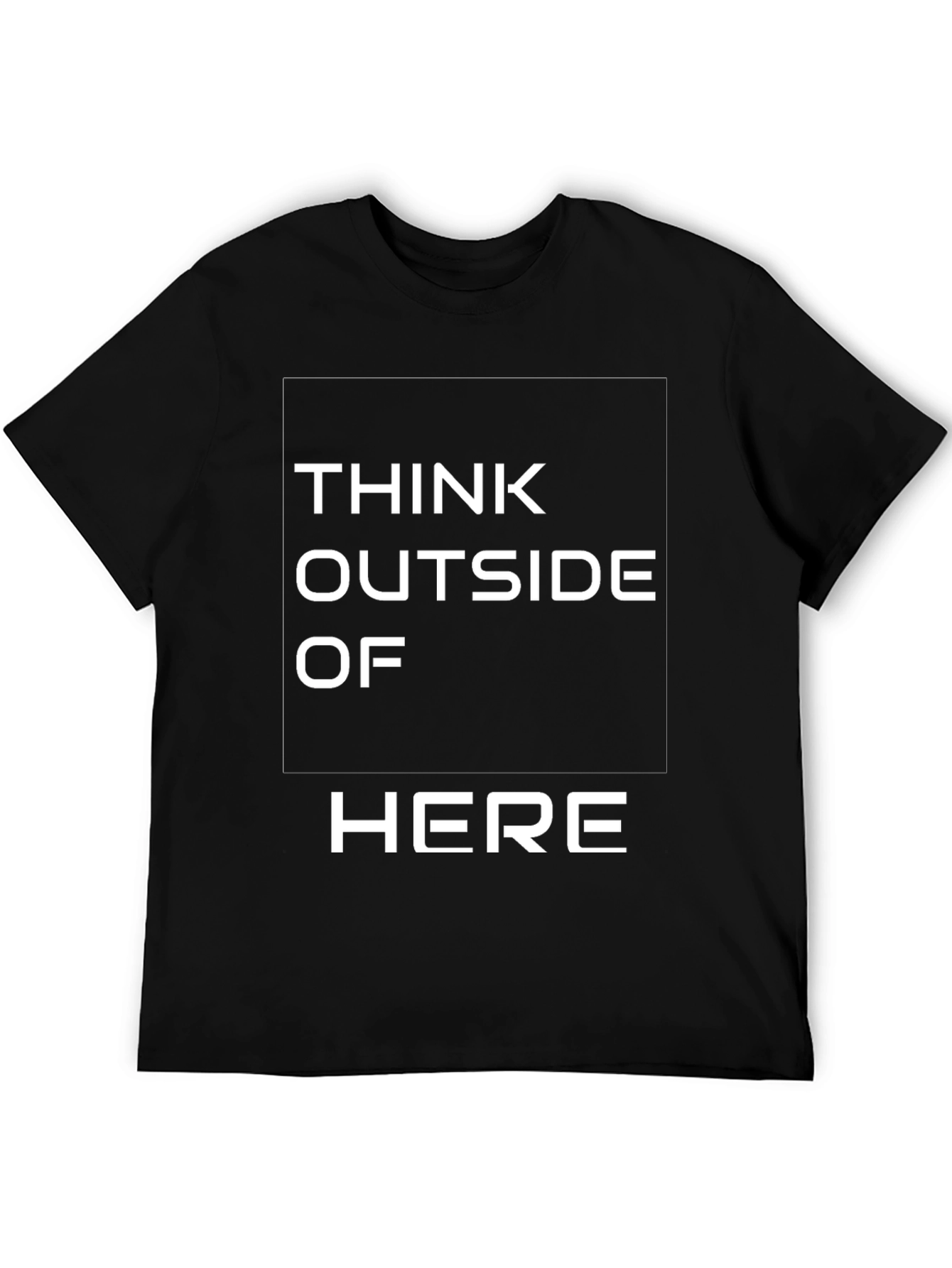 Think Outside of Here Graphic T-Shirt
