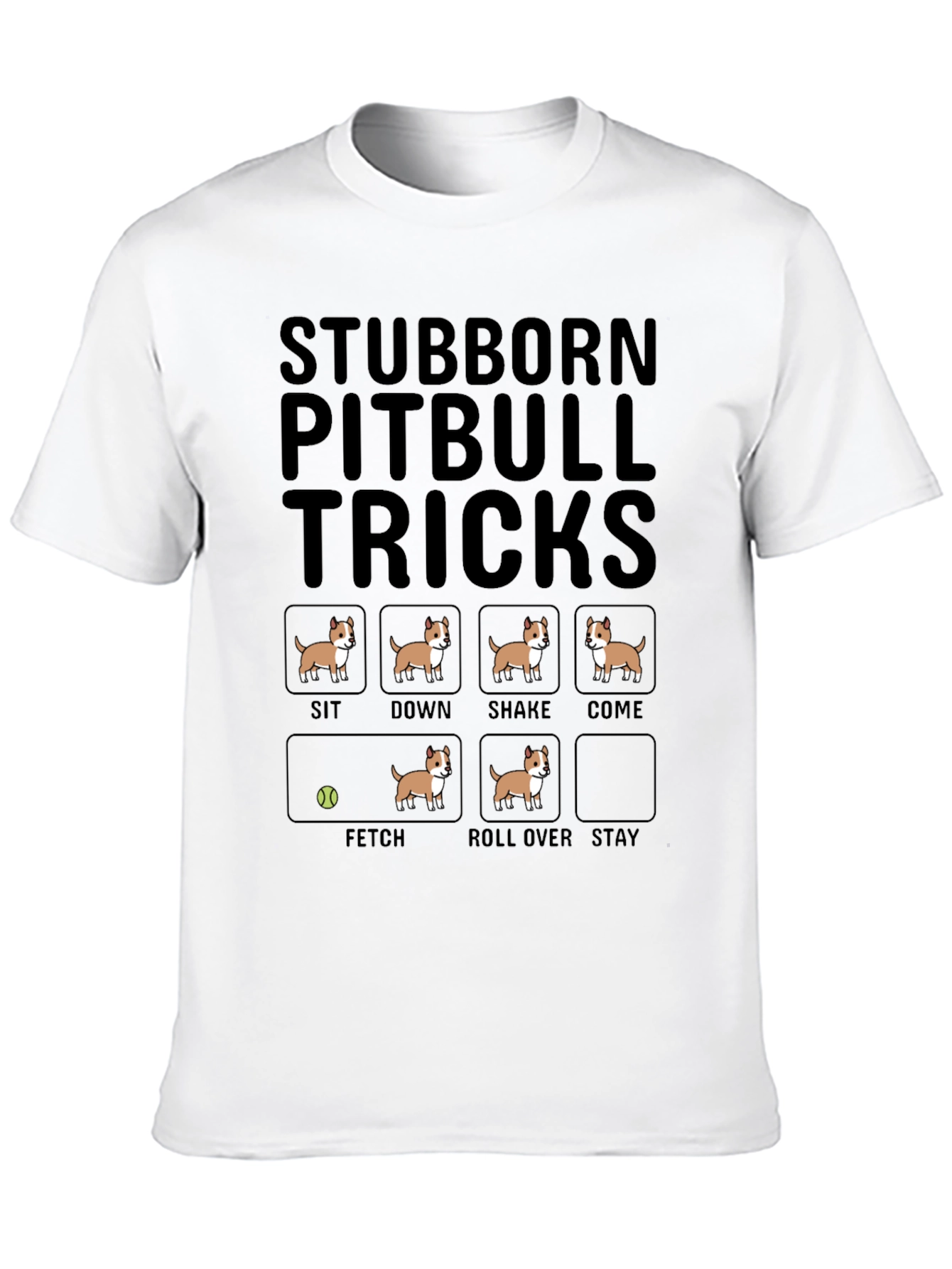 Stubborn Pitbull Tricks T-Shirt Funny Dog Tee