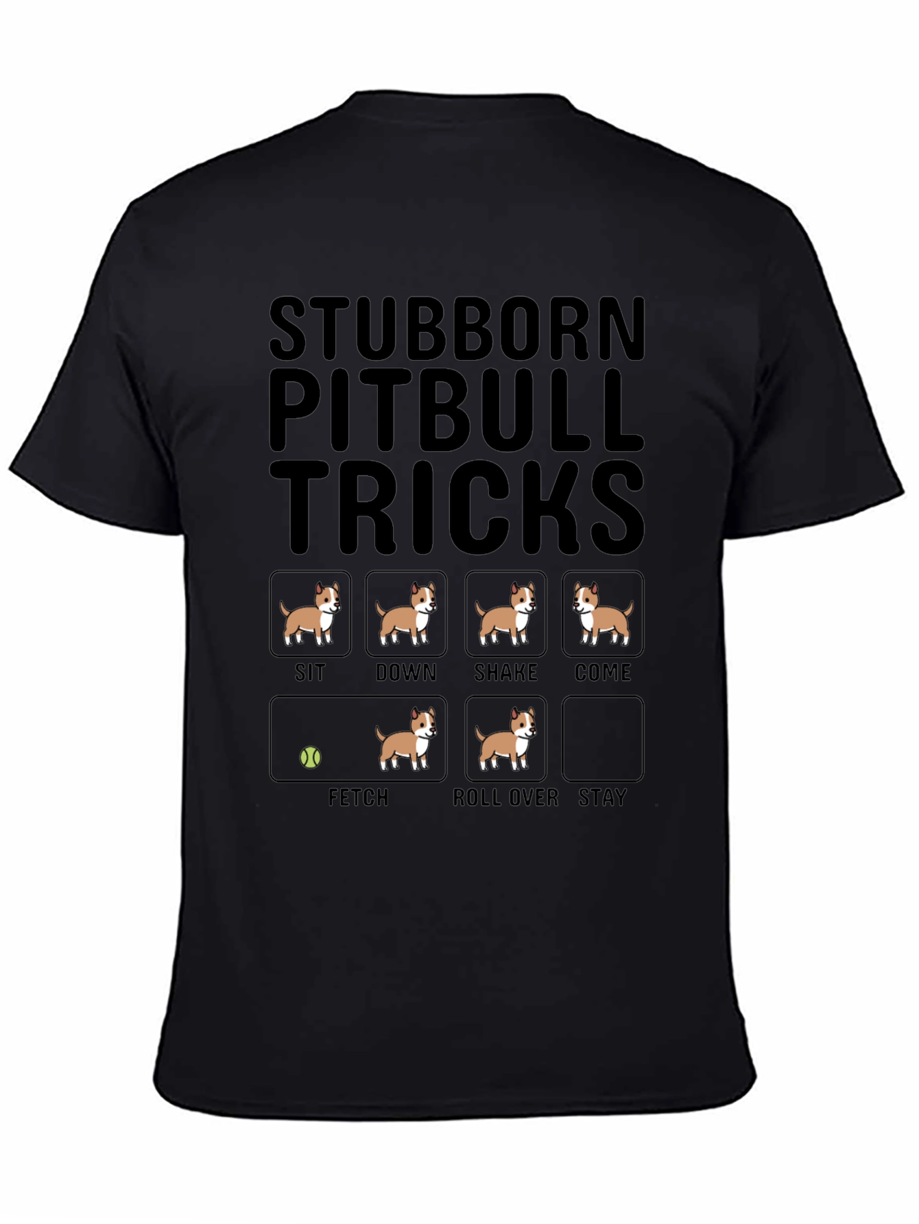 Stubborn Pitbull Tricks T-Shirt Funny Dog Tee