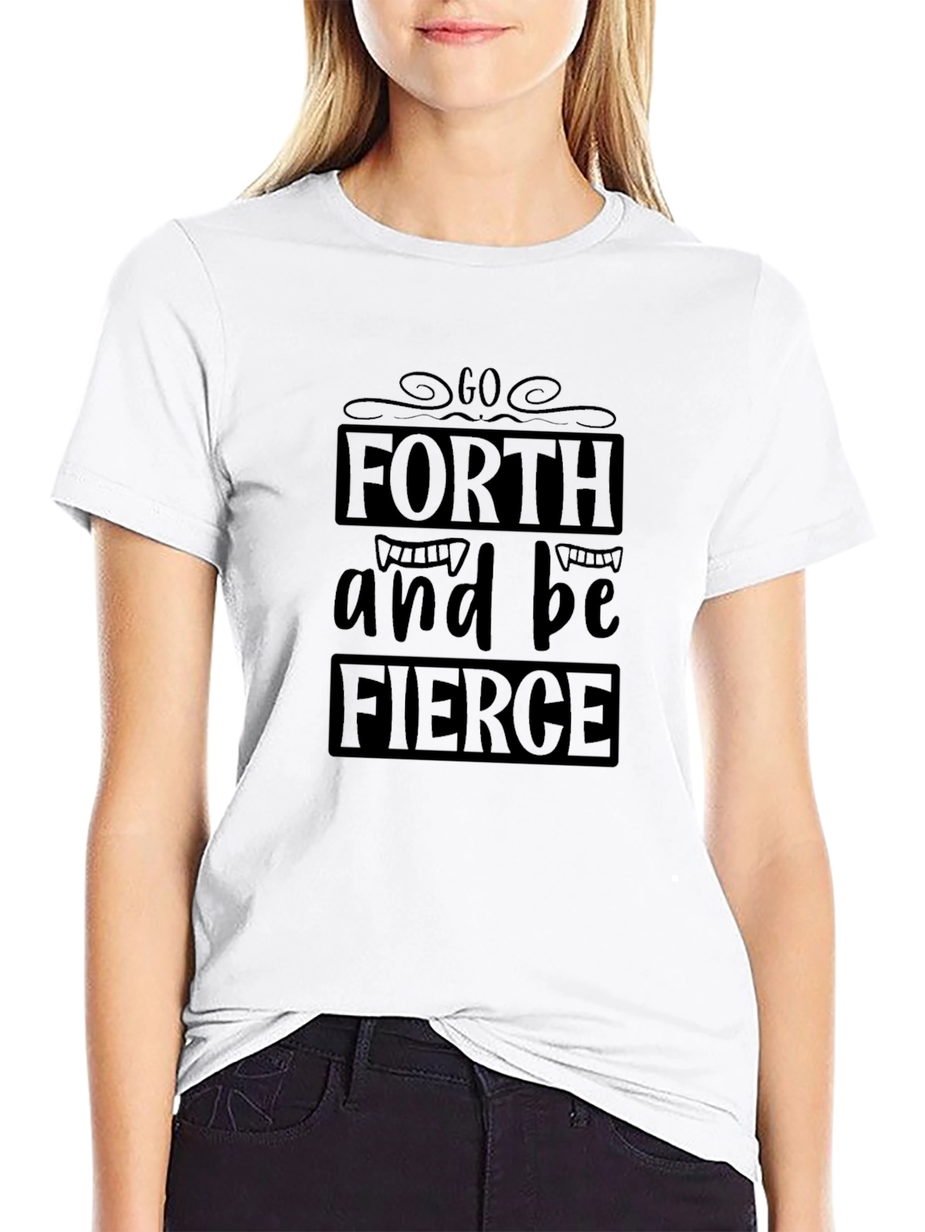 Go Forth and Be Fierce Black Graphic Tee