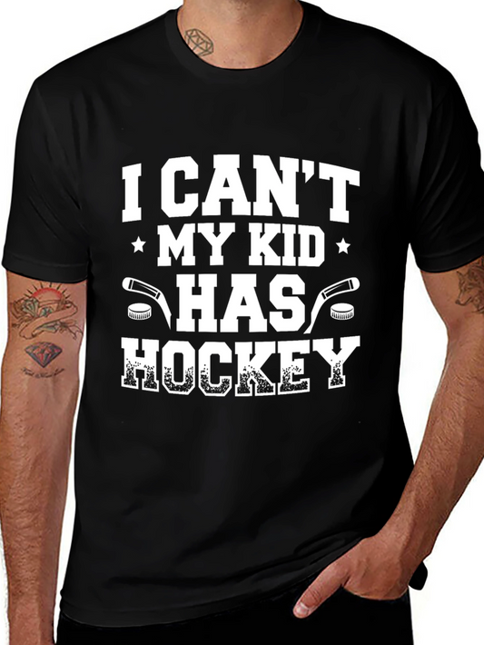 Hockey Dad T-Shirt: I Cant My Kid Has Hockey